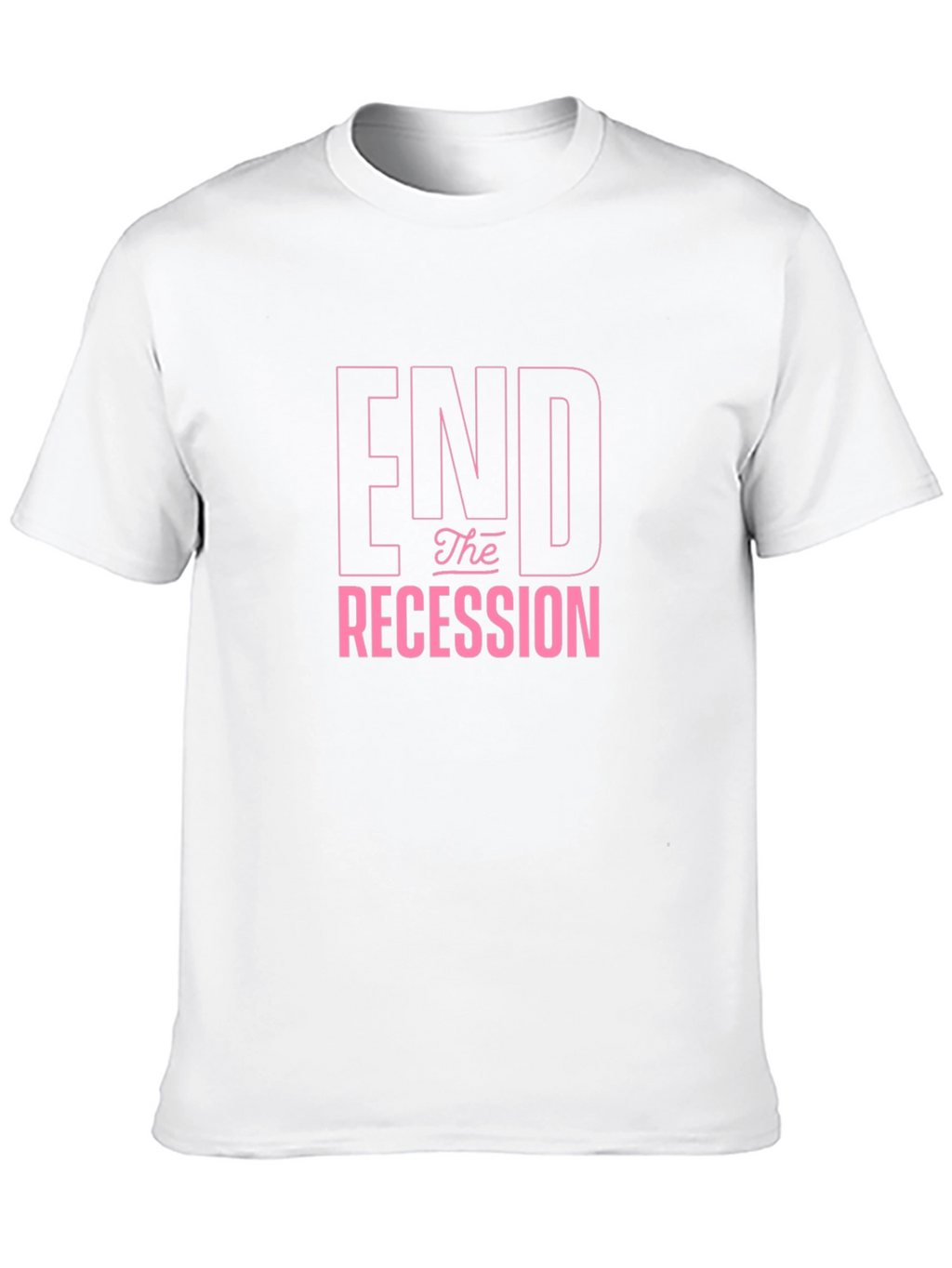 End the Recession Graphic T-Shirt