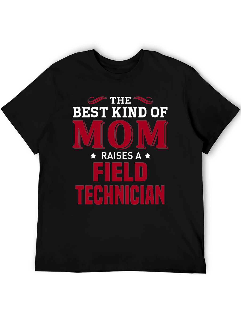Best Kind of Mom Field Technician T-Shirt