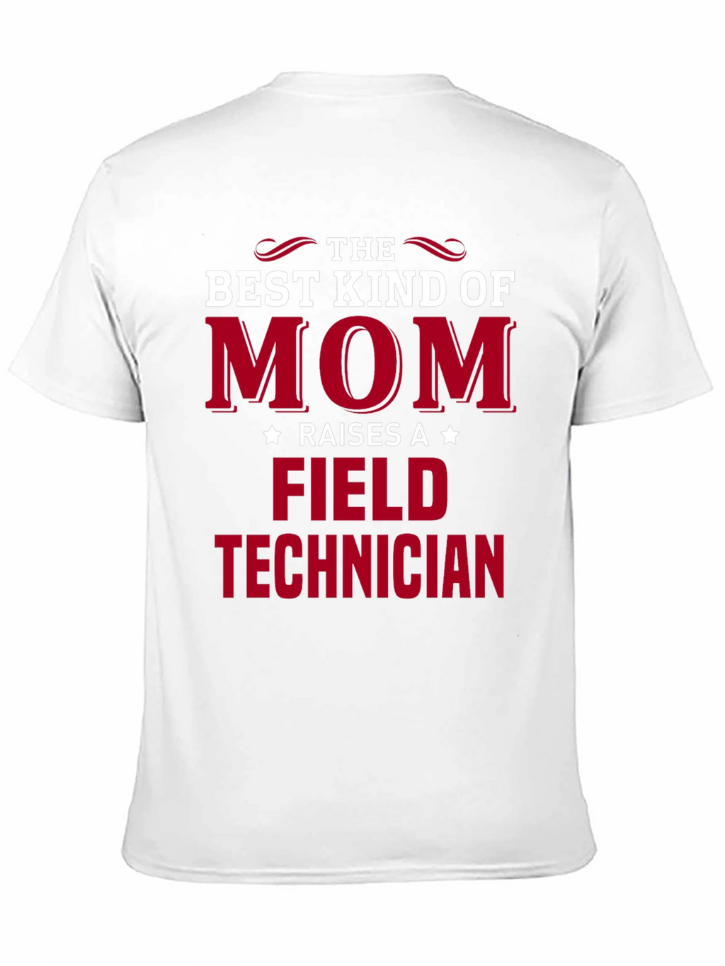 Best Kind of Mom Field Technician T-Shirt