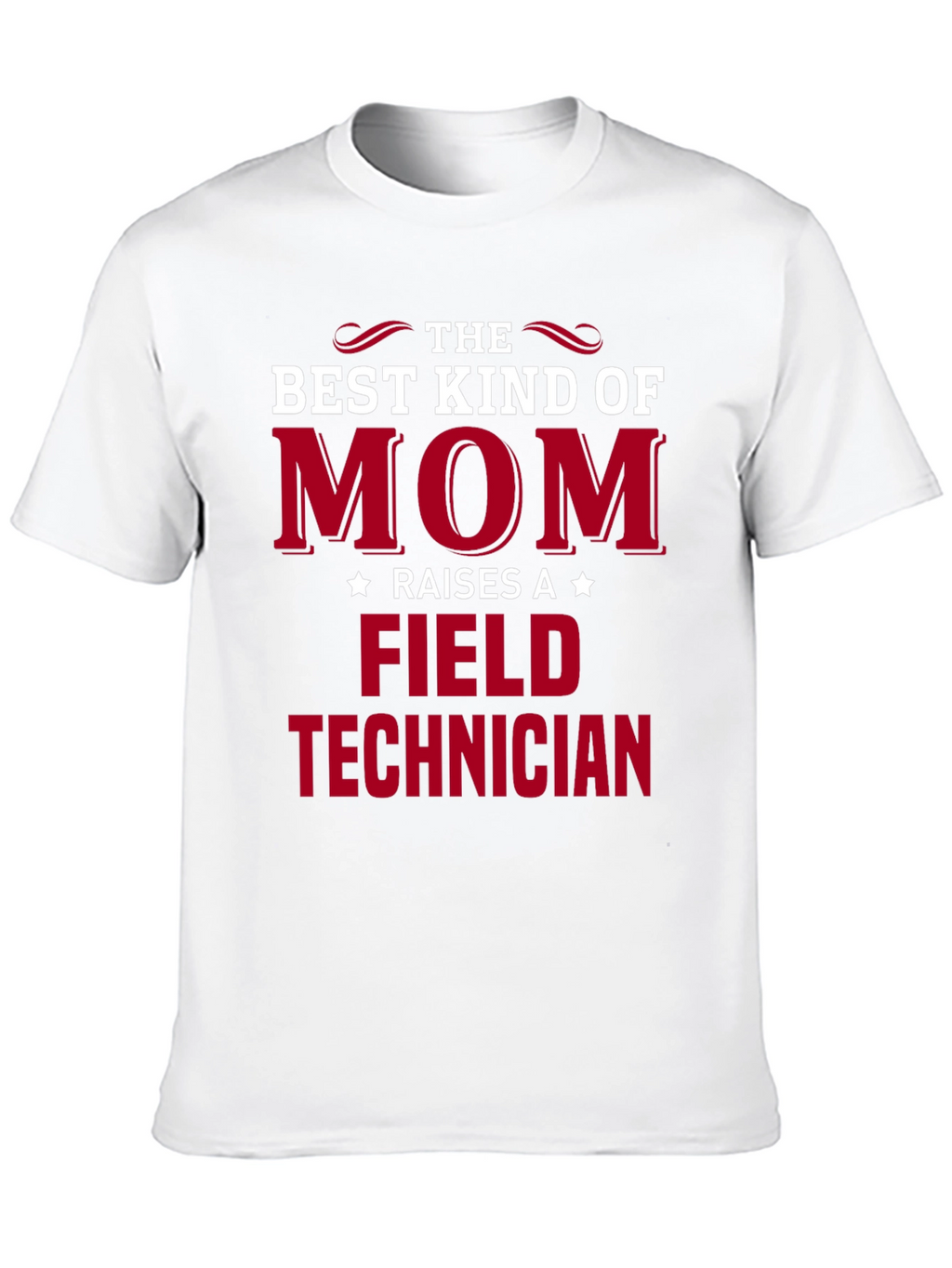 Best Kind of Mom Field Technician T-Shirt