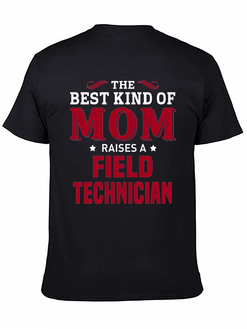 Best Kind of Mom Field Technician T-Shirt