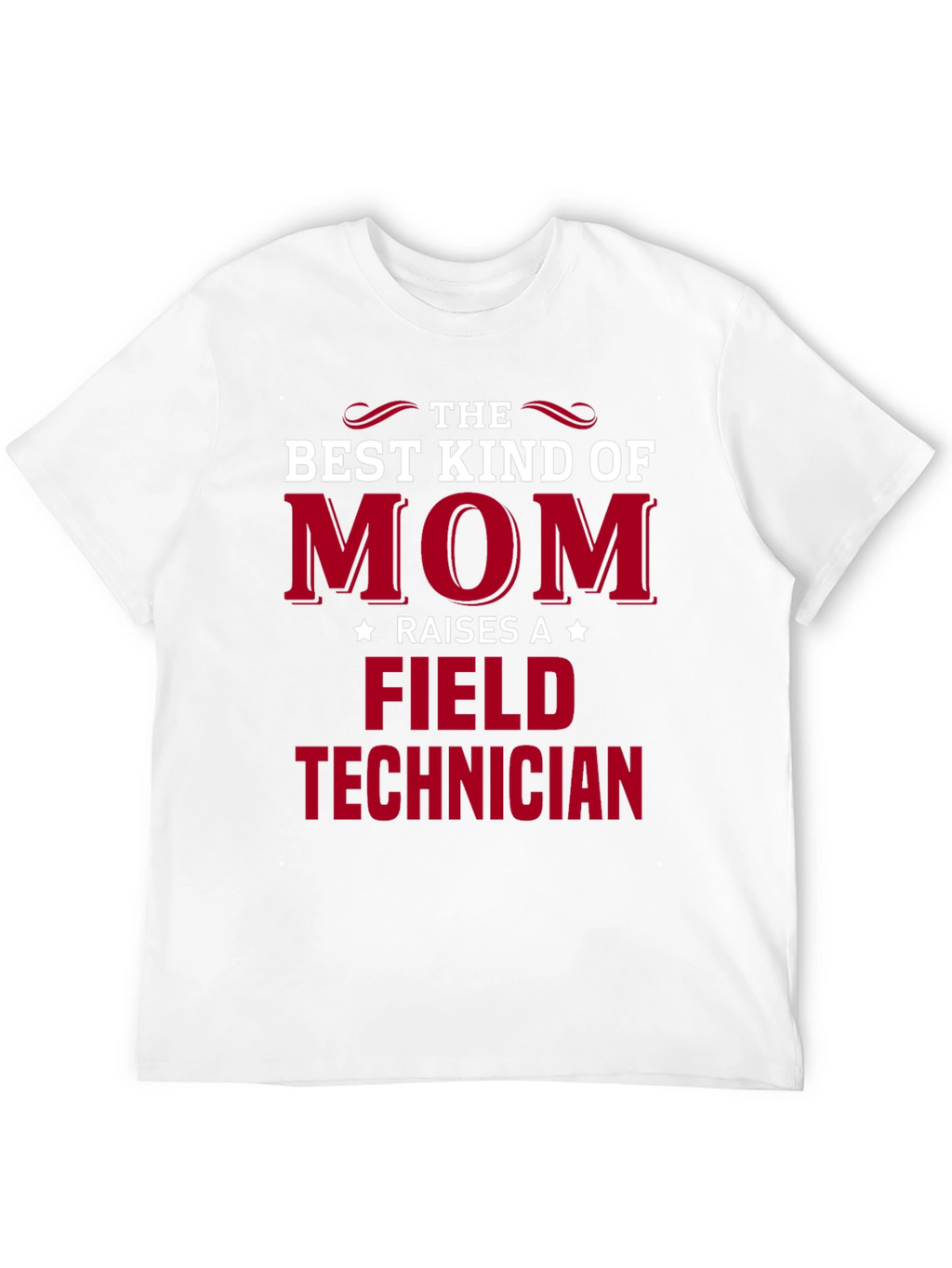 Best Kind of Mom Field Technician T-Shirt