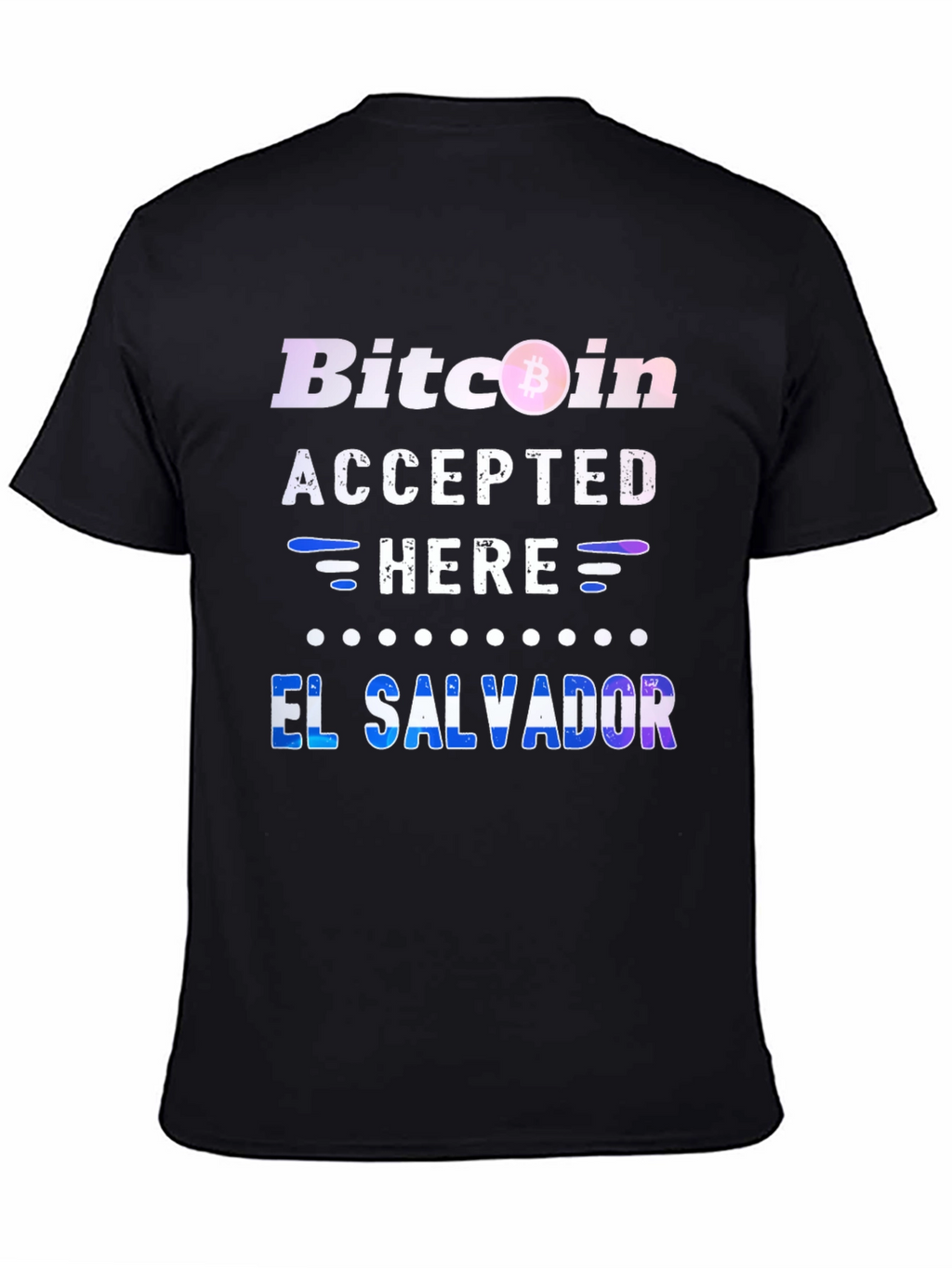 Bitcoin Accepted Here El Salvador T-Shirt