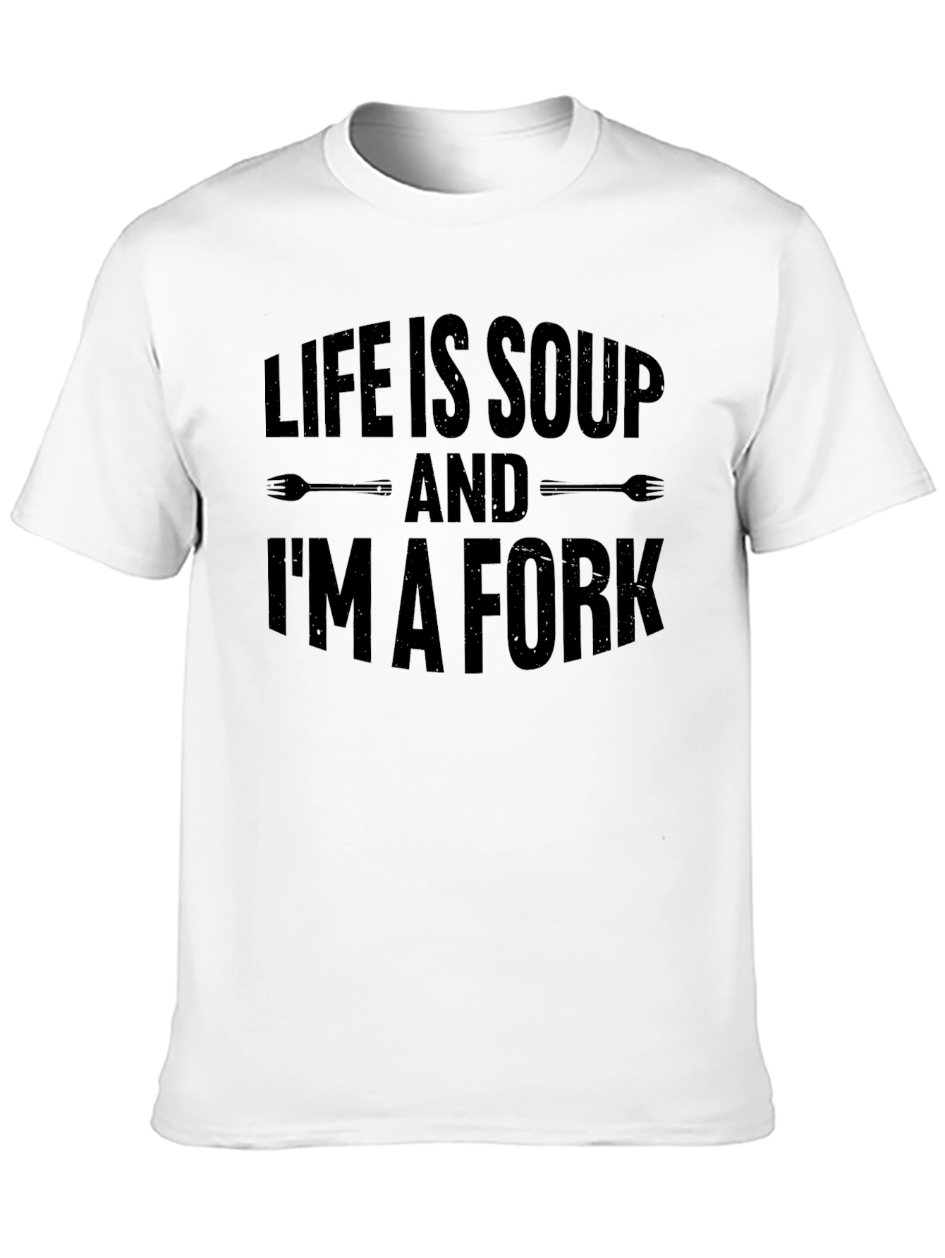Life Is Soup Im A Fork Black Graphic Tee