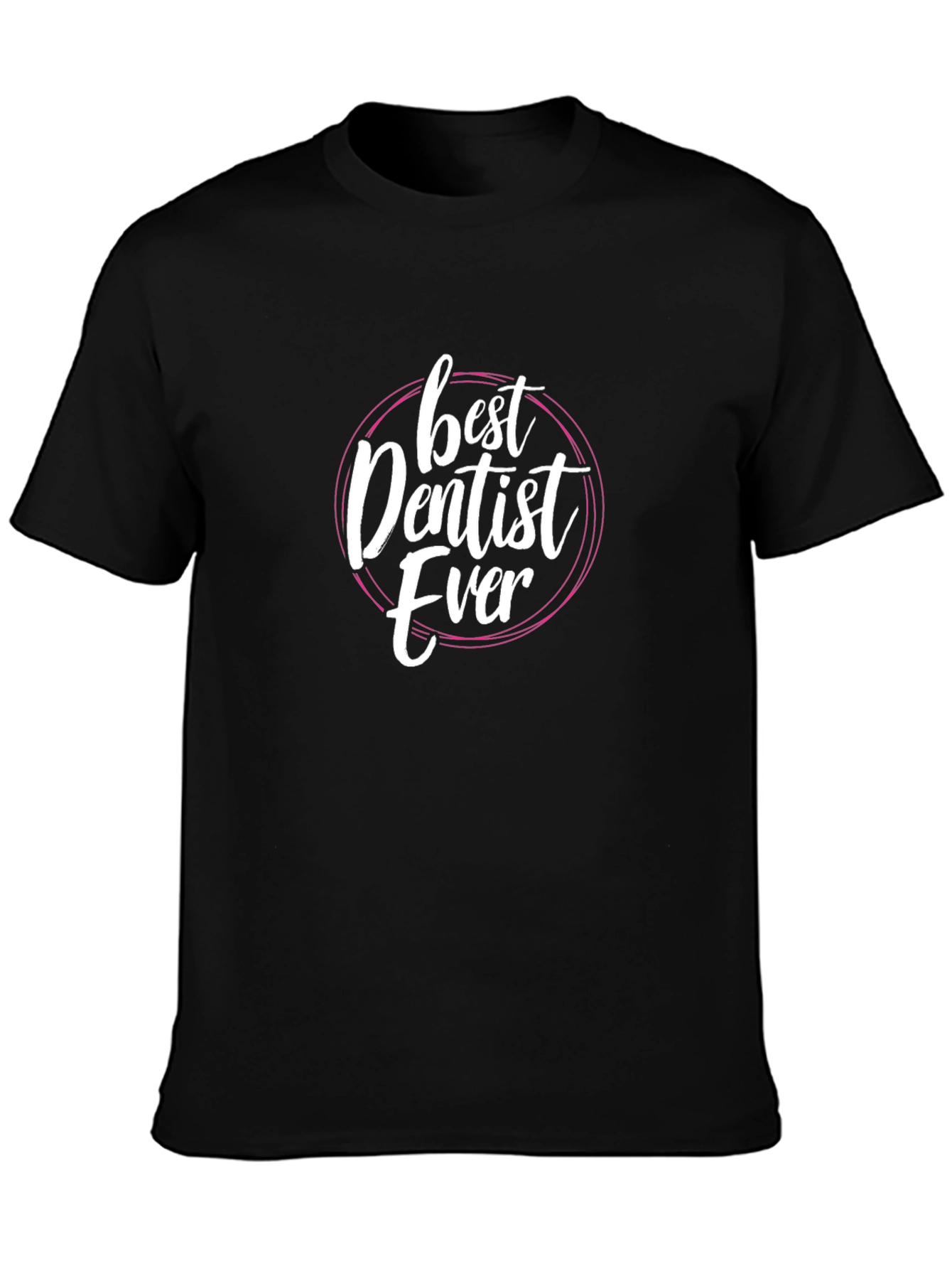 Best Dentist Ever Graphic Tee - Black