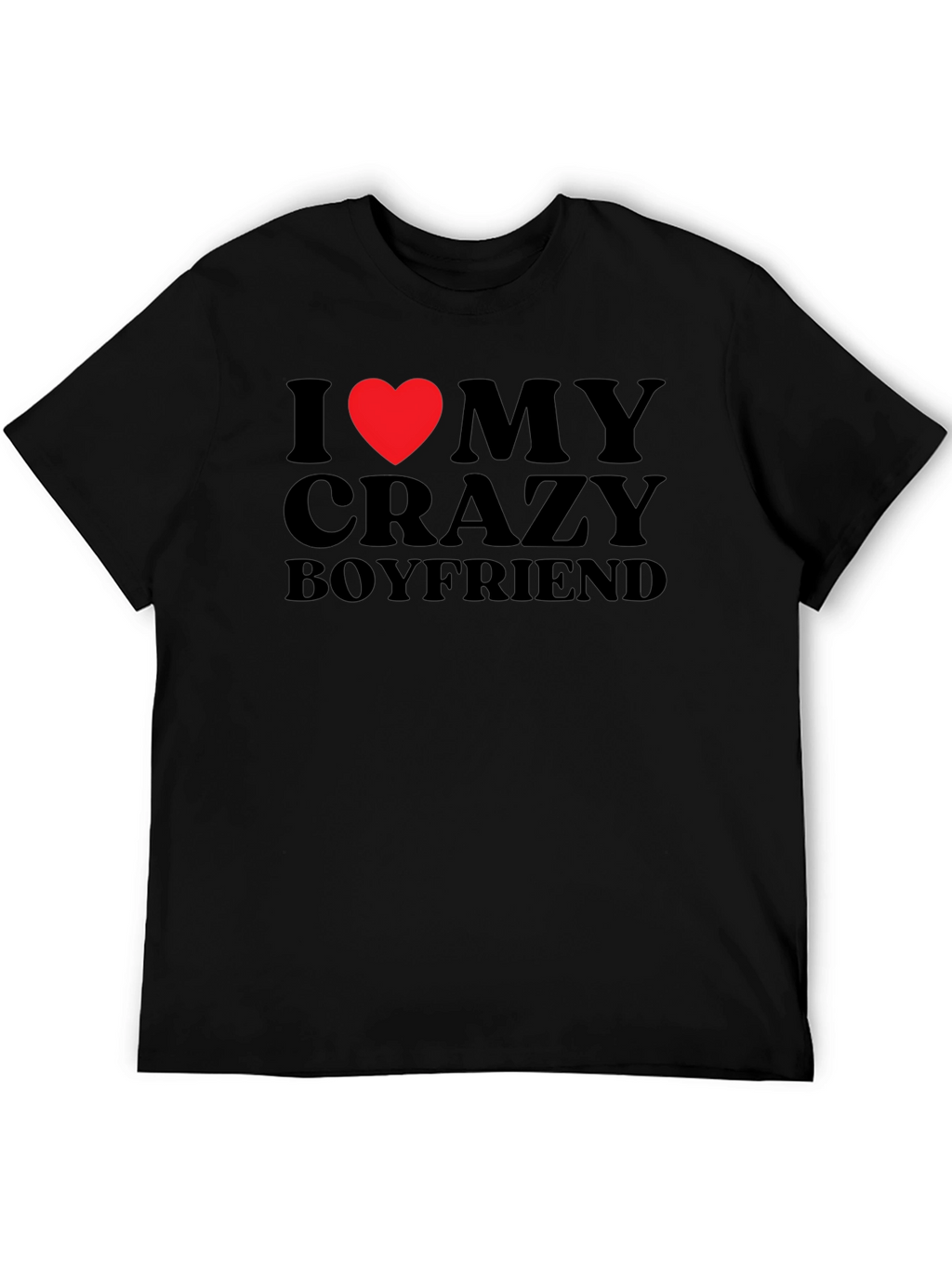 I Heart My Crazy Boyfriend Graphic T-Shirt