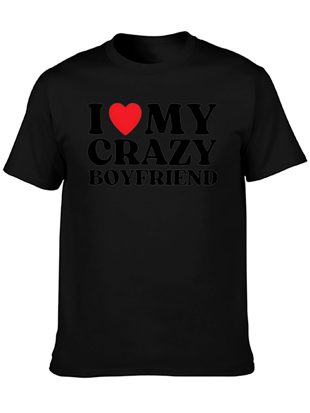 I Heart My Crazy Boyfriend Graphic T-Shirt