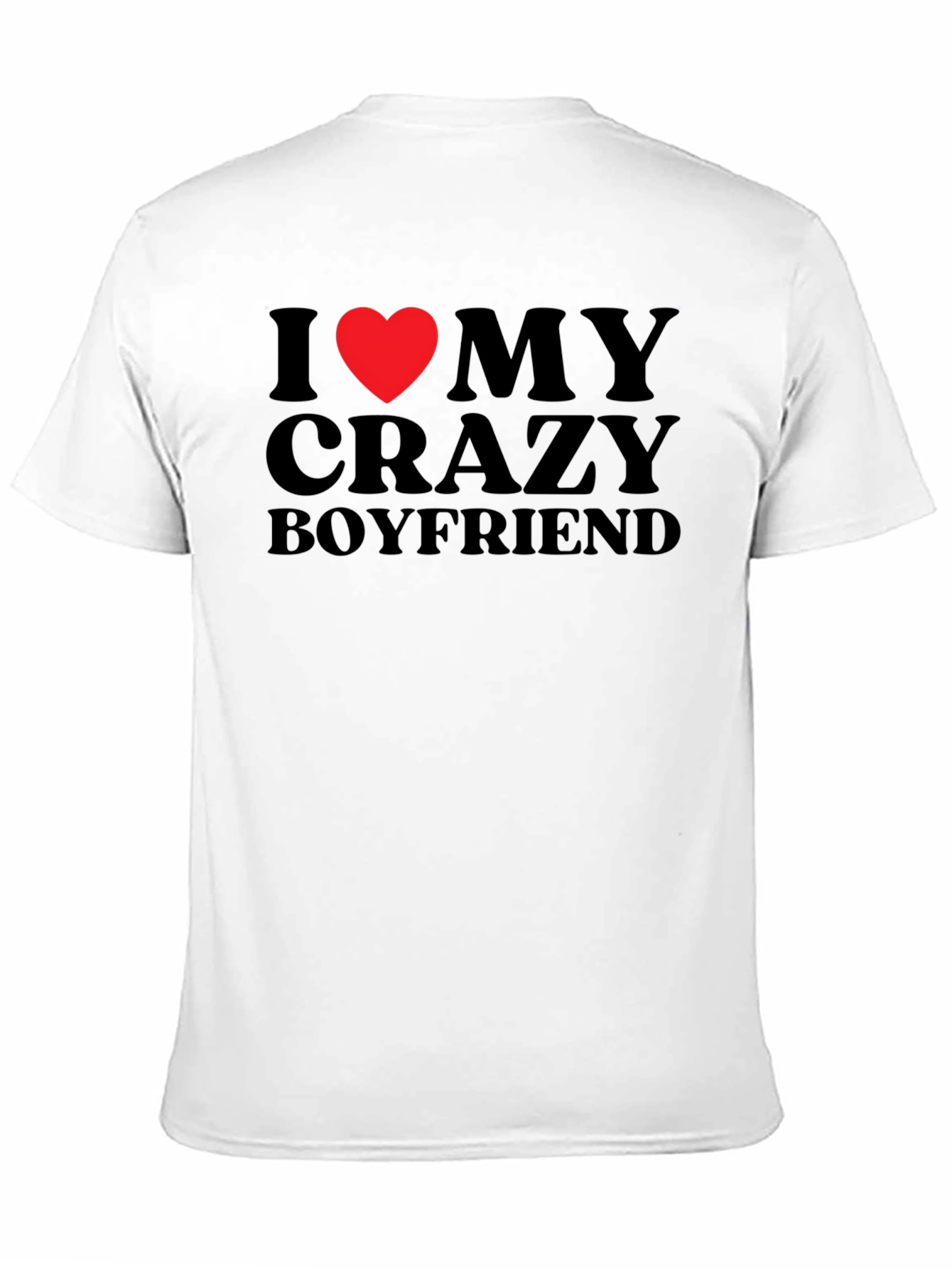 I Heart My Crazy Boyfriend Graphic T-Shirt
