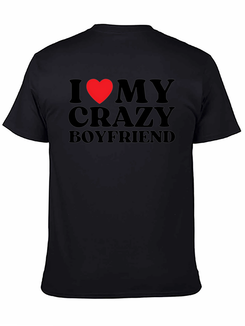 I Heart My Crazy Boyfriend Graphic T-Shirt