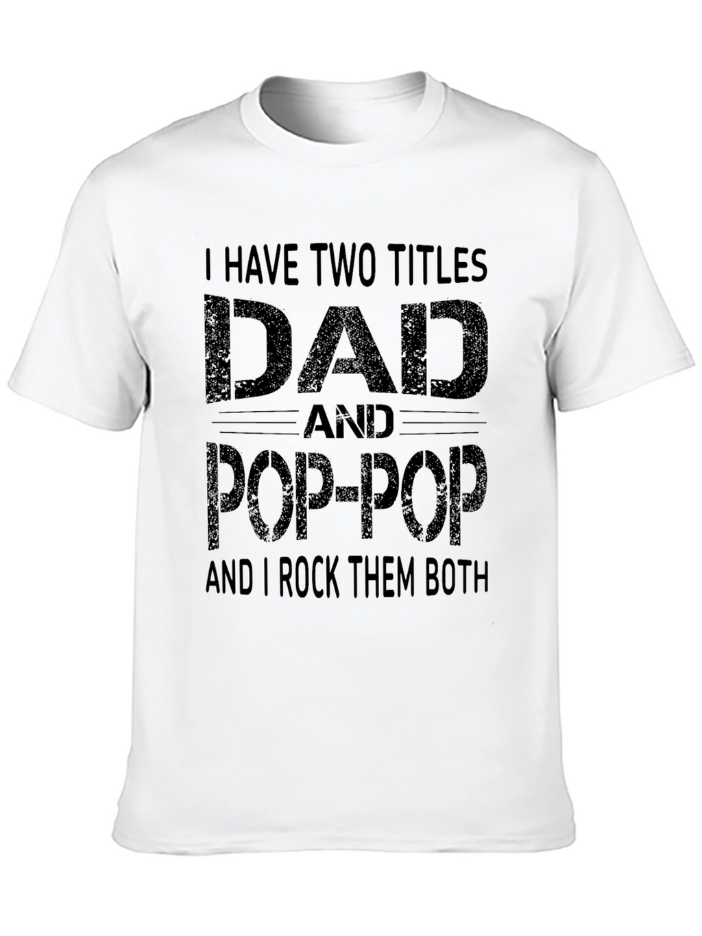 Dad and Pop-Pop T-Shirt