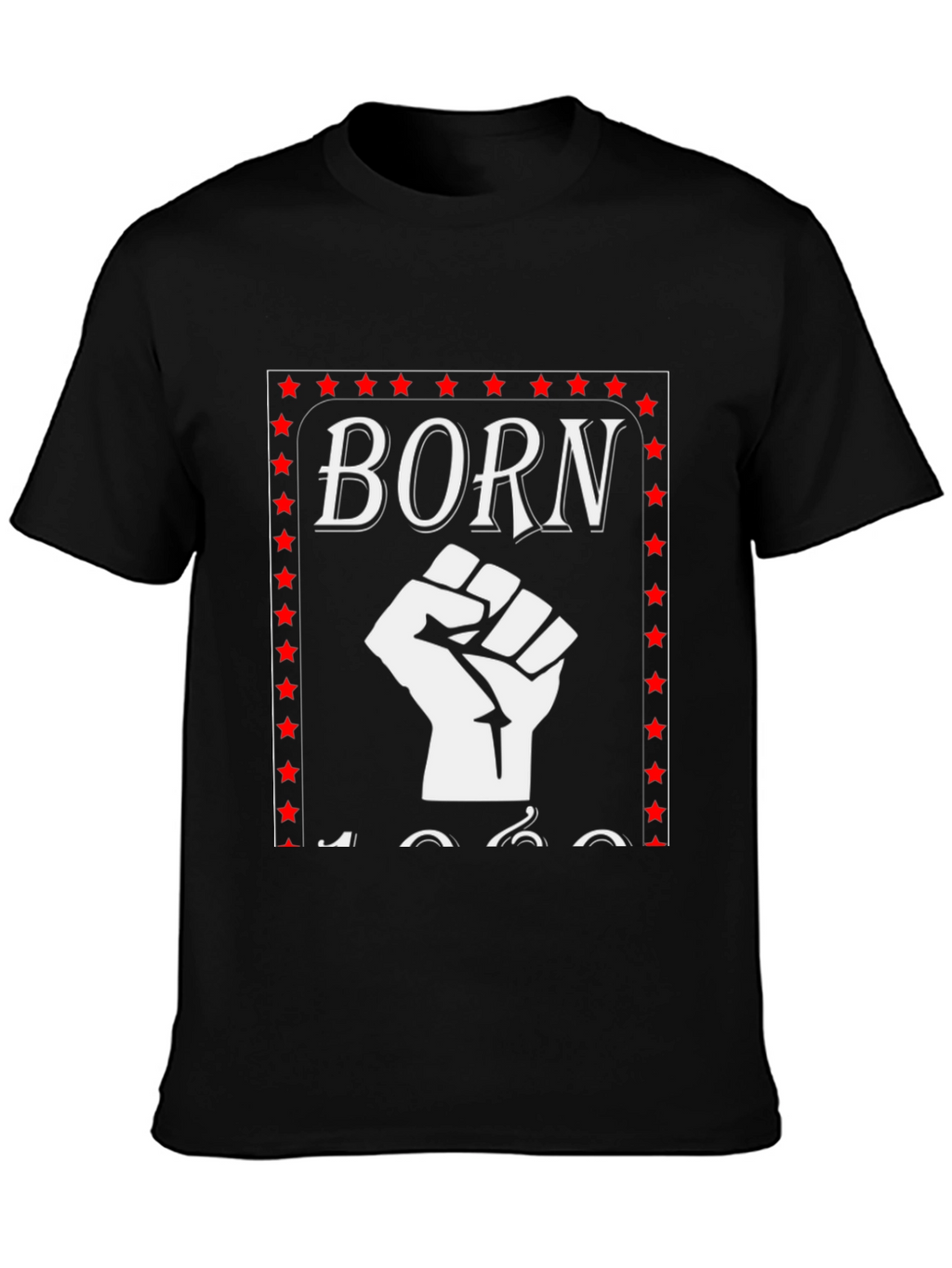 Born In 1960s Fist Graphic T-Shirt