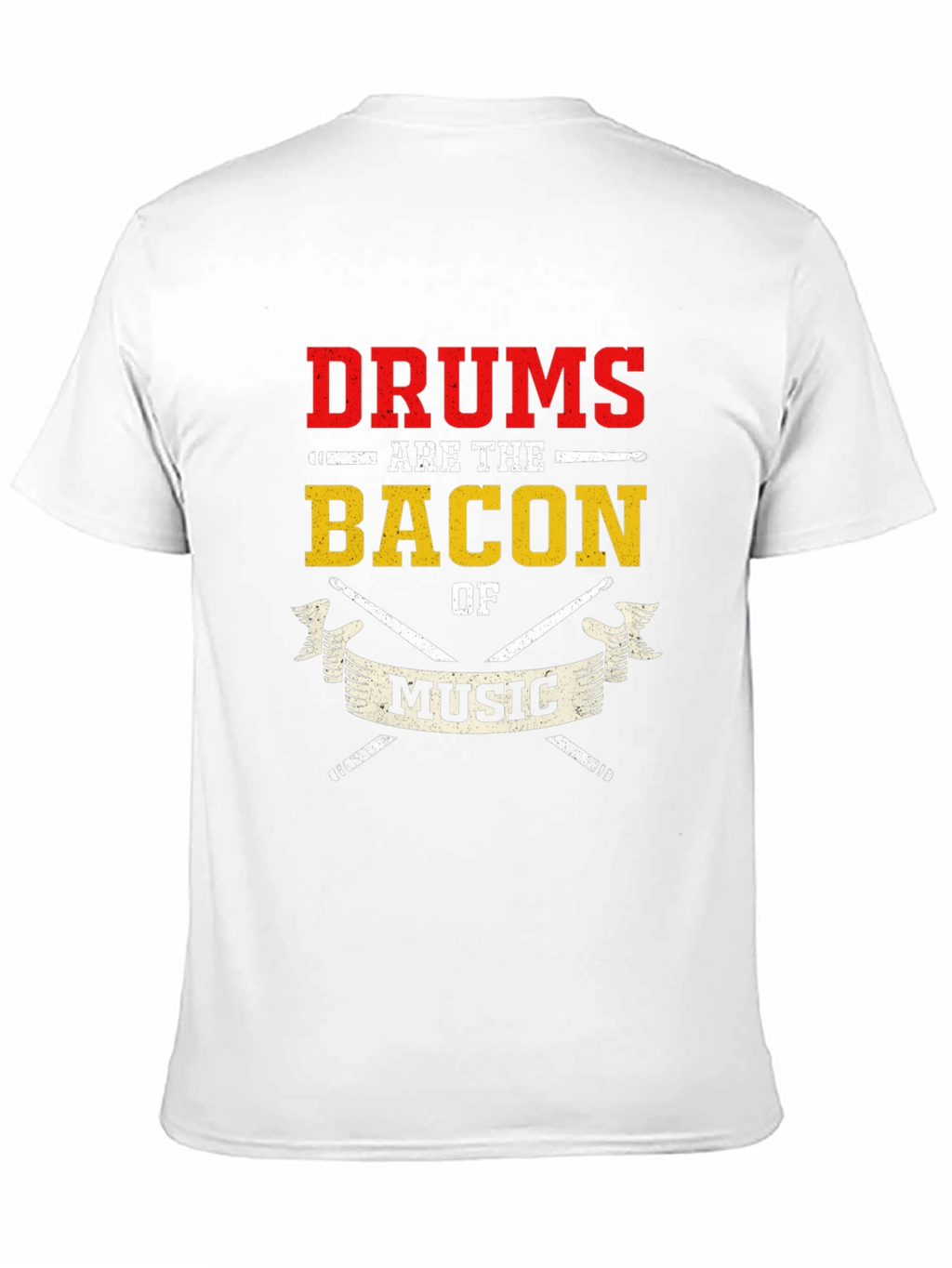 Drums are the Bacon of Music T-Shirt