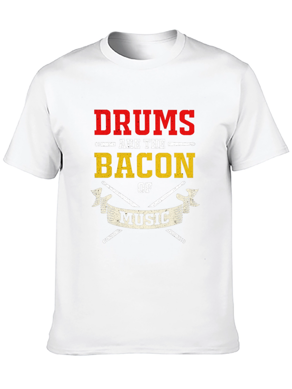 Drums are the Bacon of Music T-Shirt