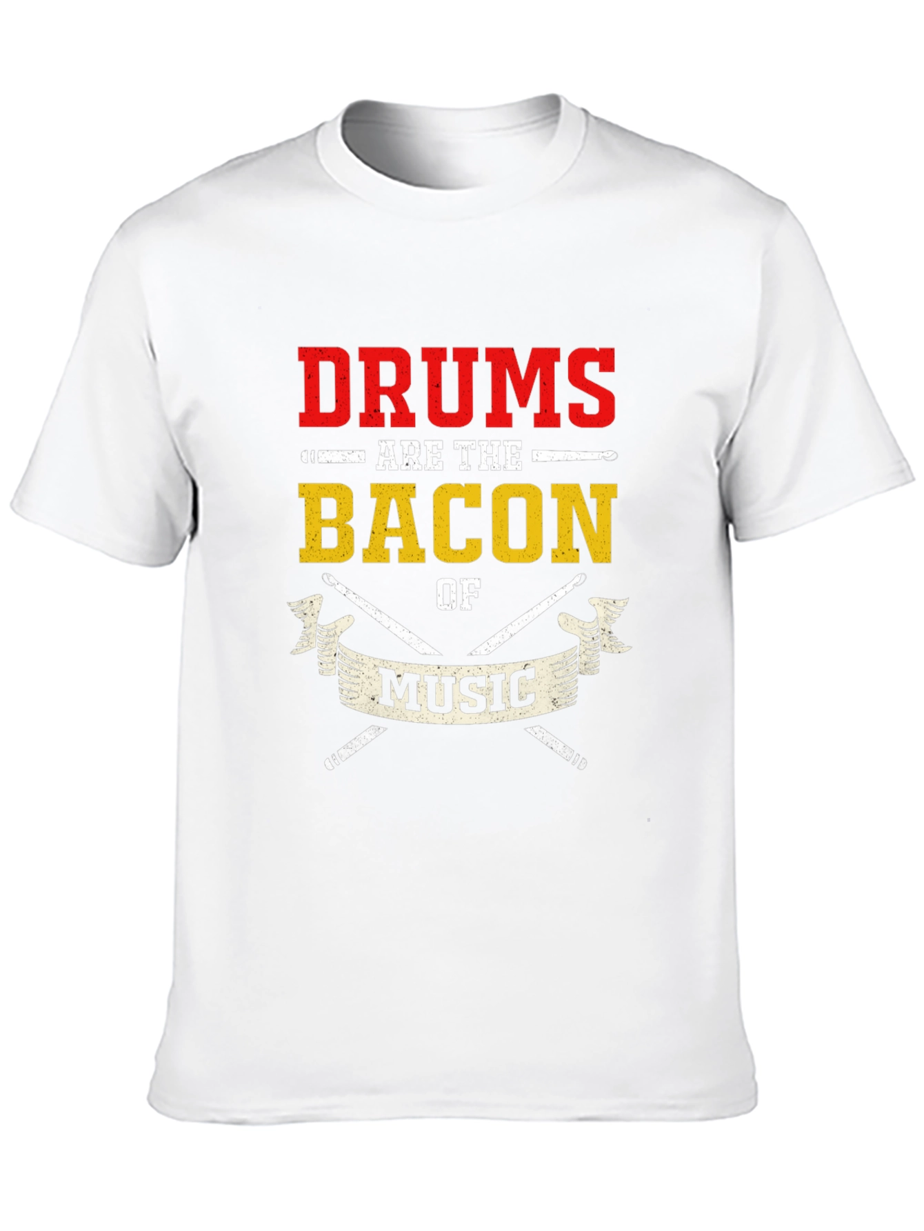 Drums are the Bacon of Music T-Shirt