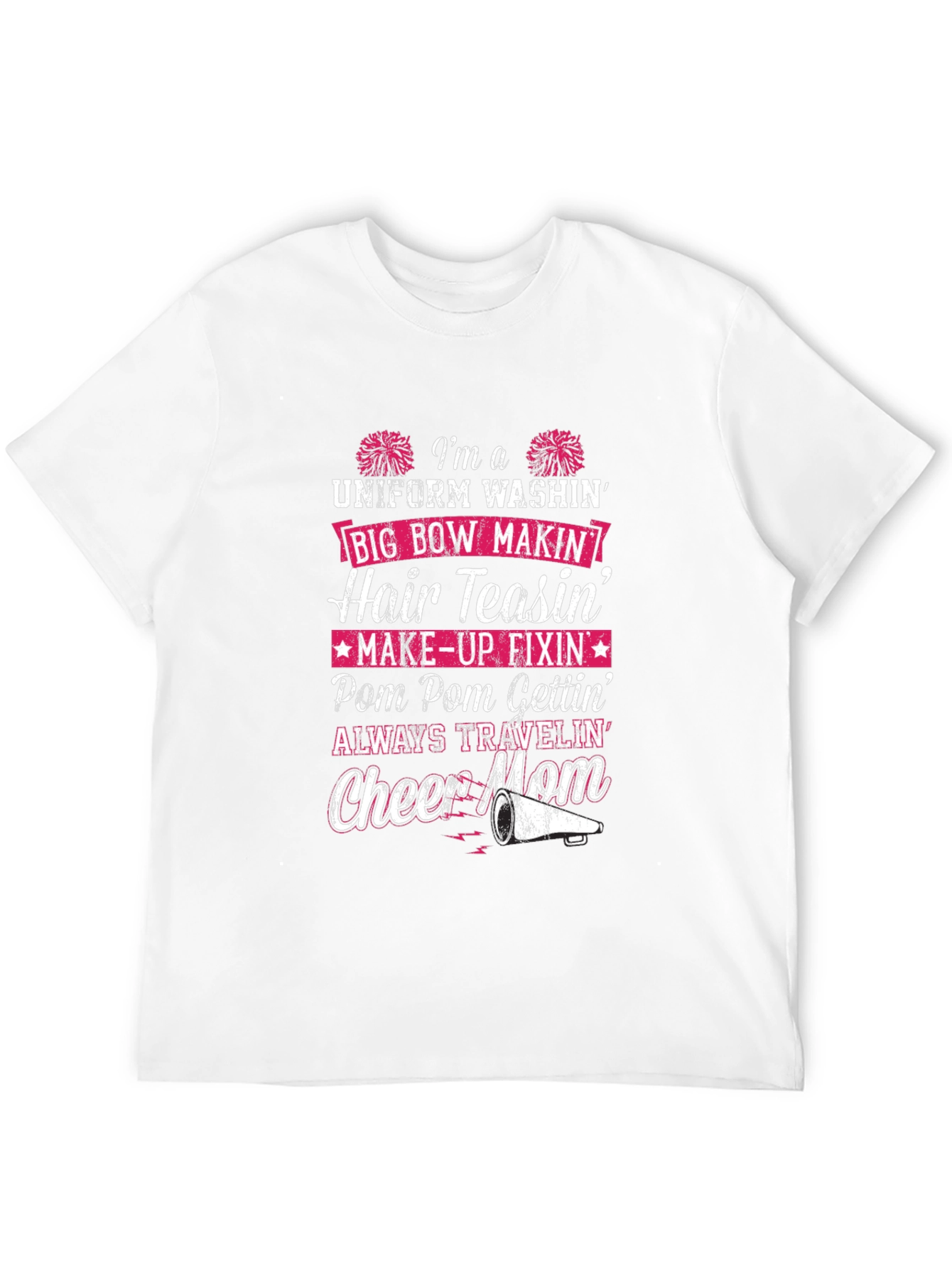 Cheer Mom T-Shirt: Uniform Washin Hair Teasin Graphic Tee