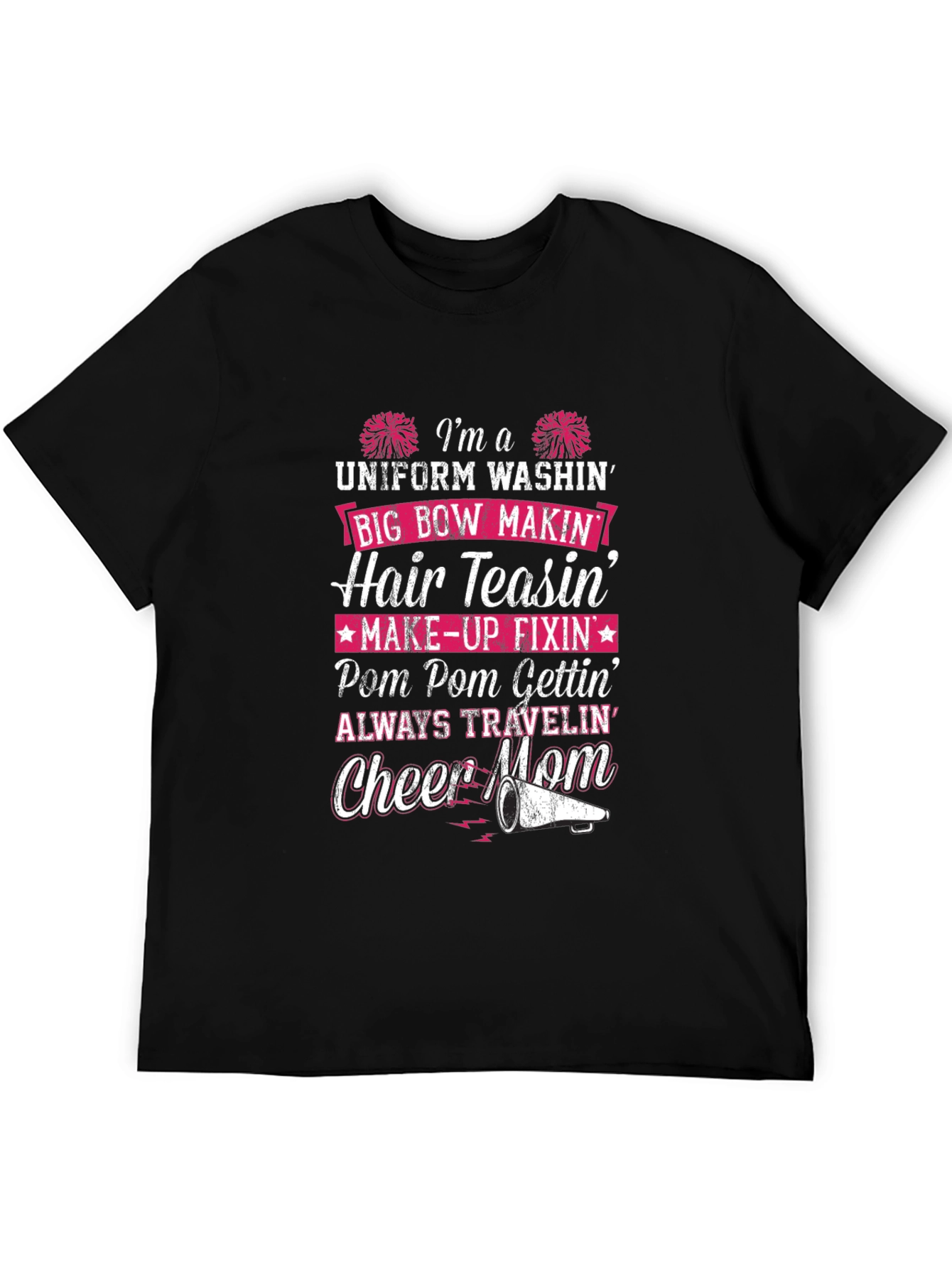 Cheer Mom T-Shirt: Uniform Washin Hair Teasin Graphic Tee