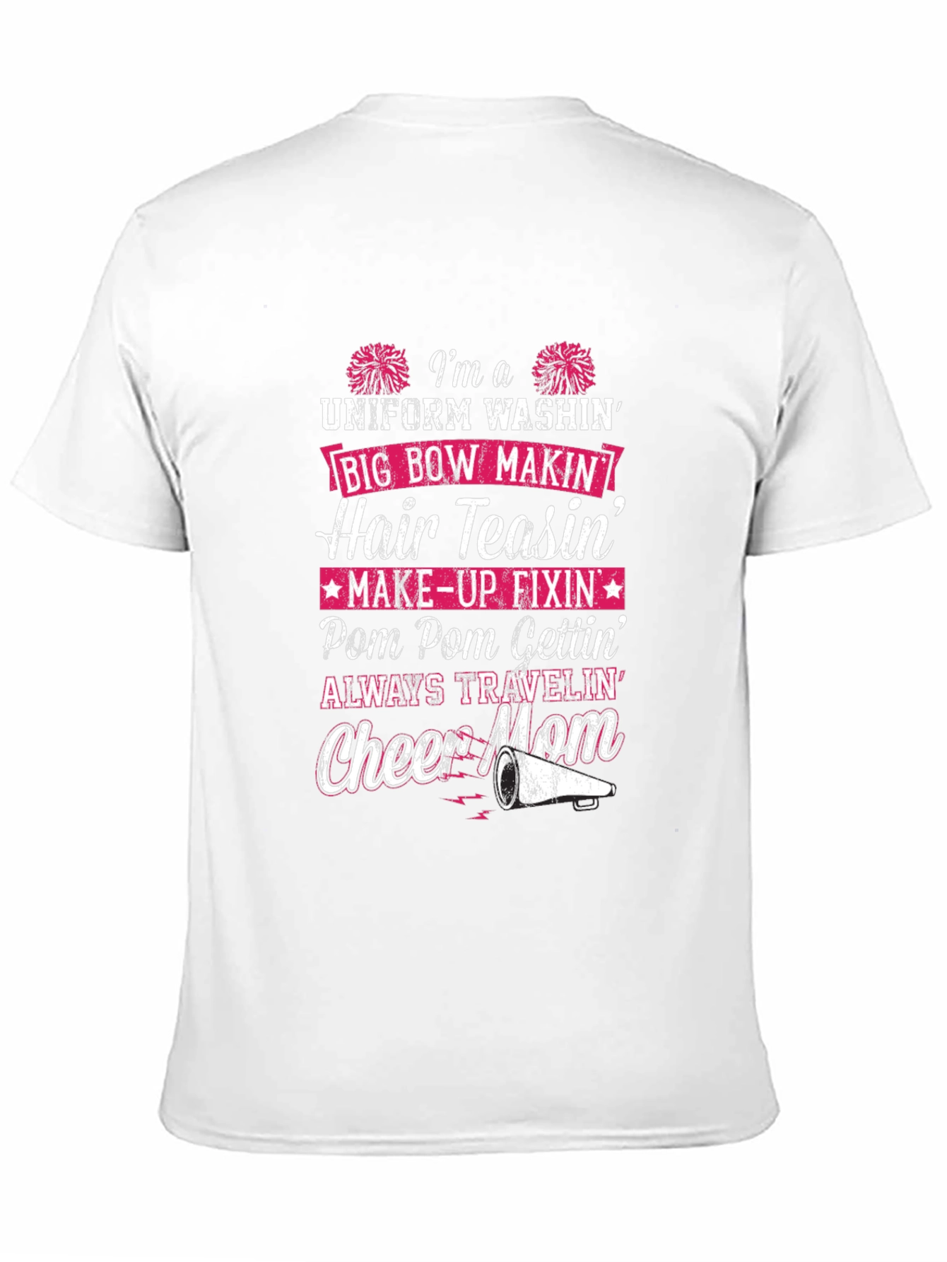 Cheer Mom T-Shirt: Uniform Washin Hair Teasin Graphic Tee