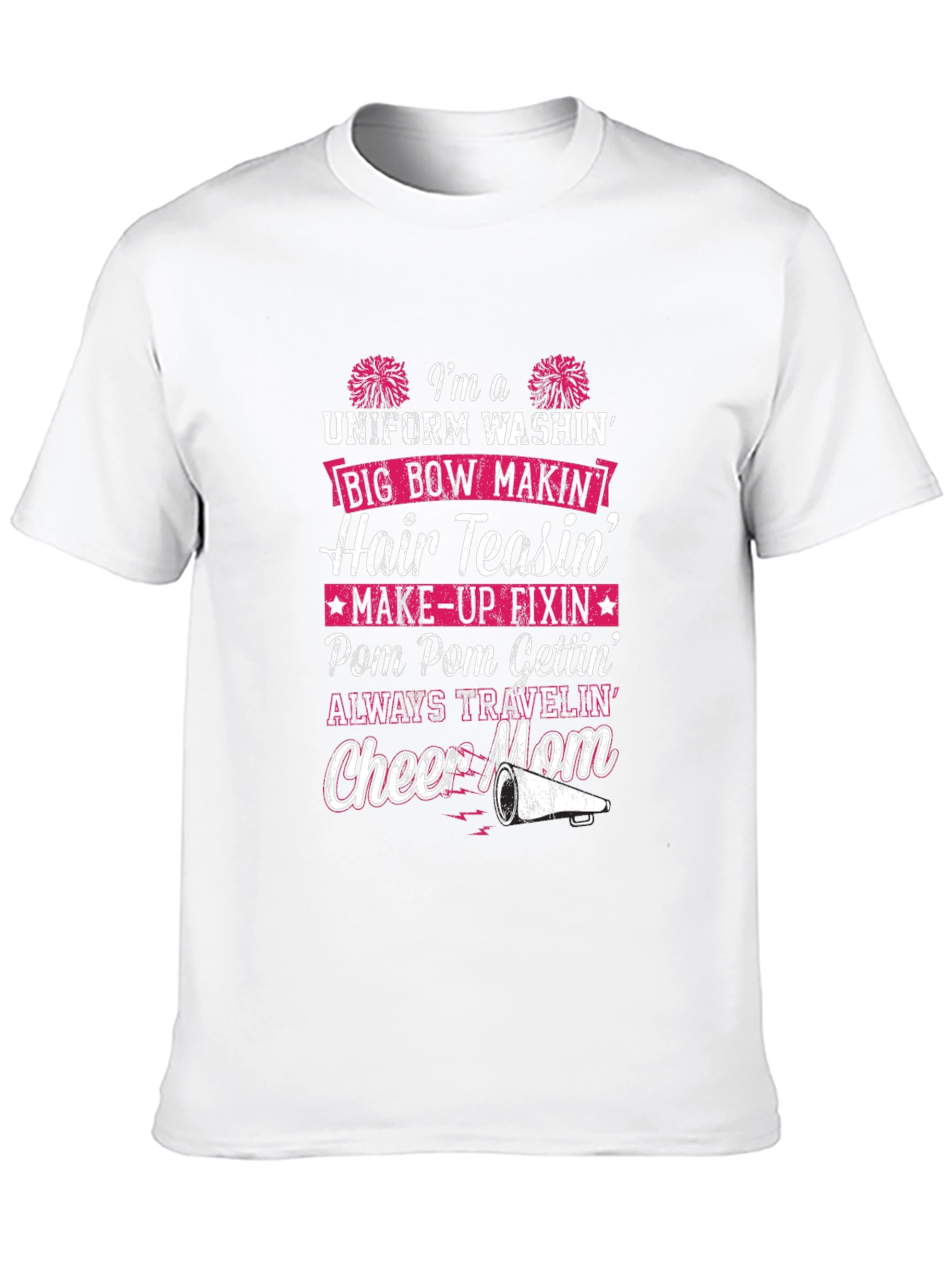 Cheer Mom T-Shirt: Uniform Washin Hair Teasin Graphic Tee