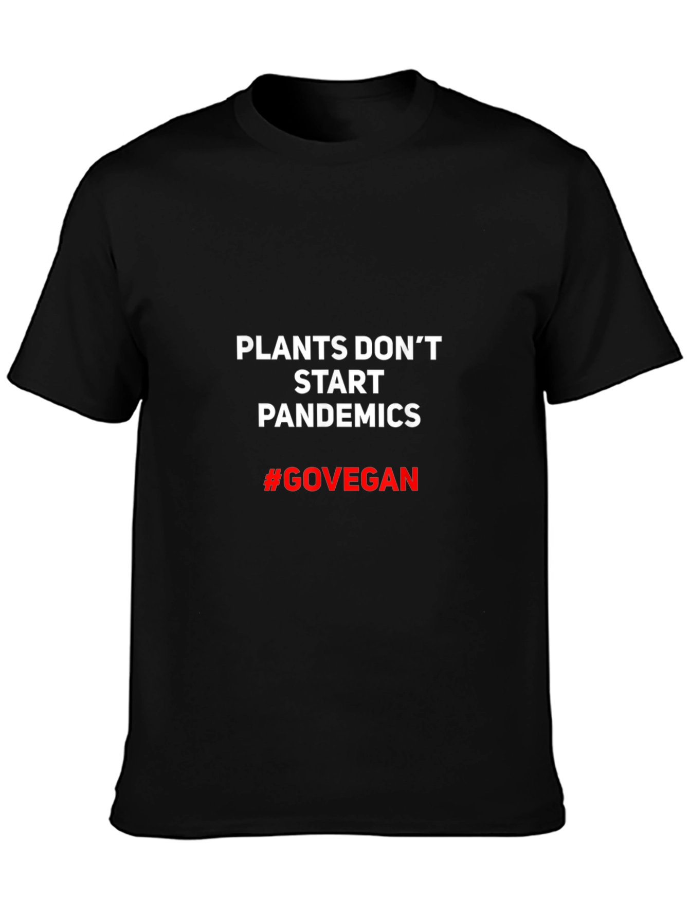 Plants Dont Start Pandemics Vegan T-Shirt