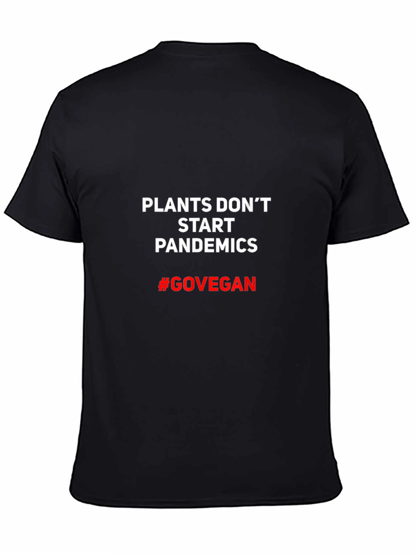 Plants Dont Start Pandemics Vegan T-Shirt