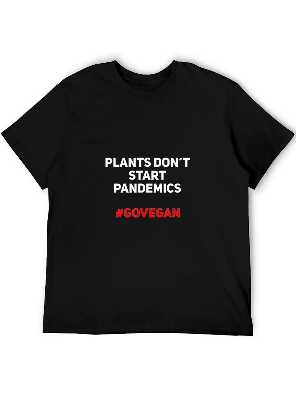 Plants Dont Start Pandemics Vegan T-Shirt