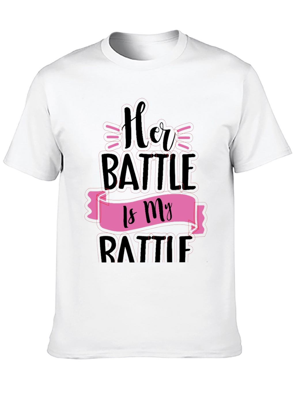 Her Battle Is My Battle Graphic Tee