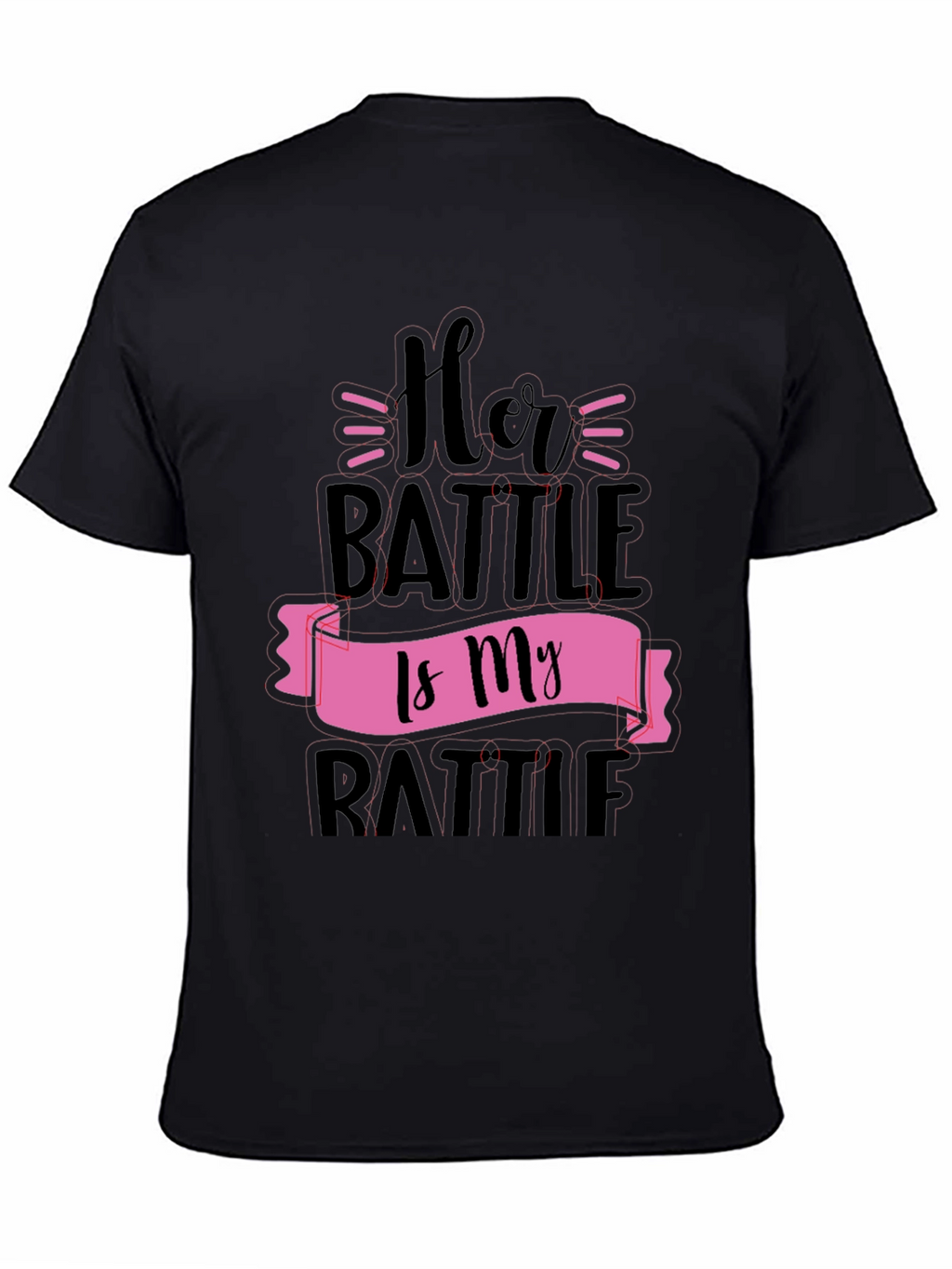 Her Battle Is My Battle Graphic Tee