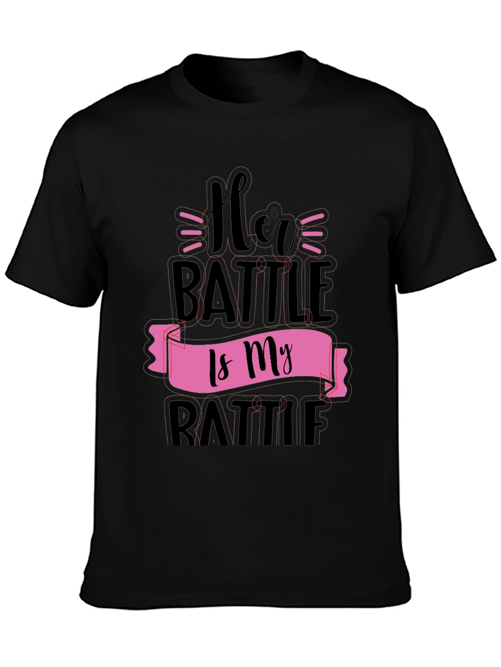 Her Battle Is My Battle Graphic Tee