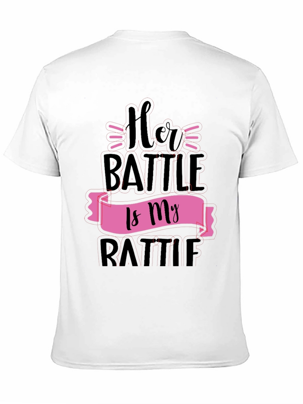 Her Battle Is My Battle Graphic Tee