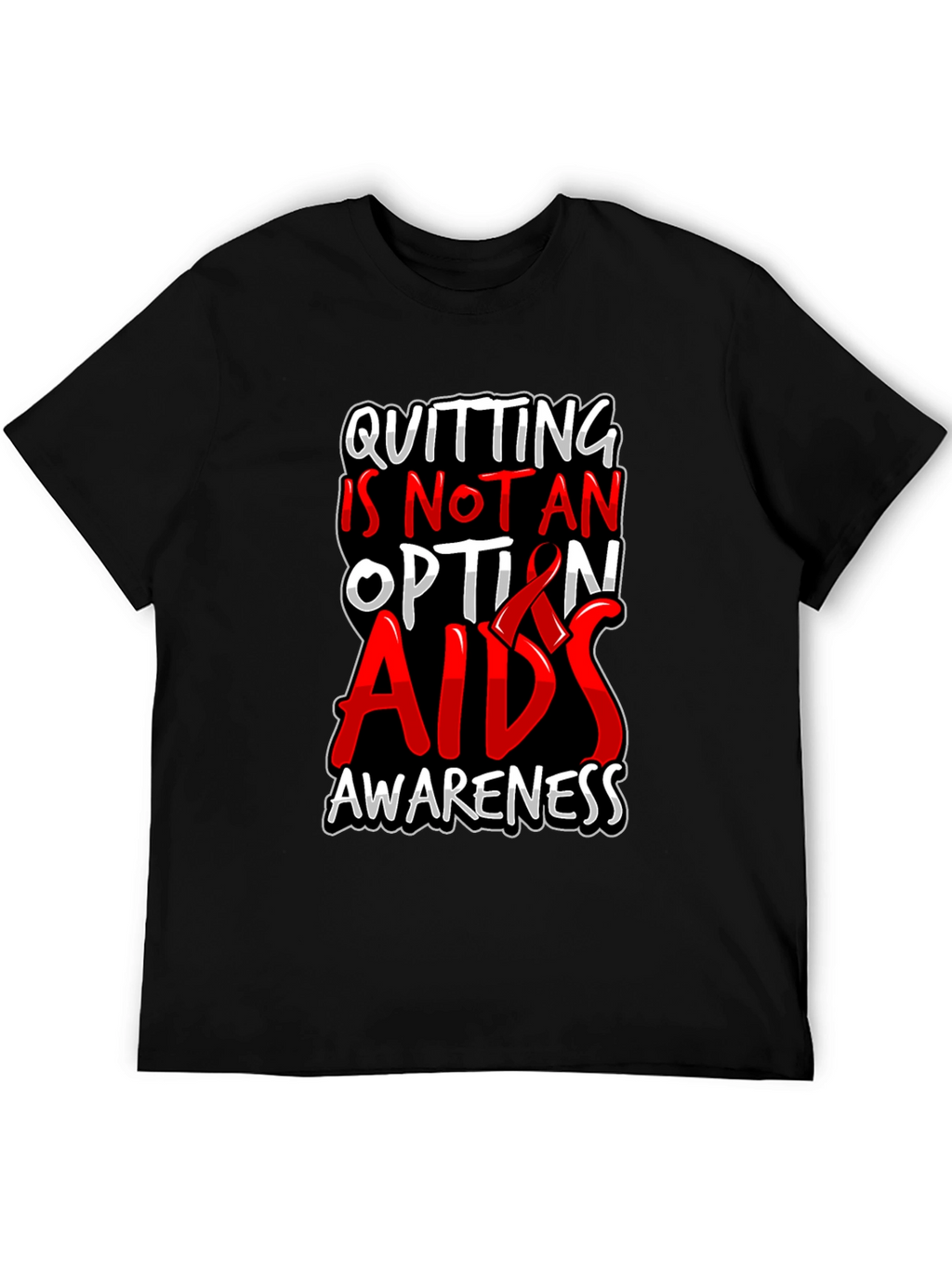 AIDS Awareness Graphic Tee - Quitting Is Not An Option