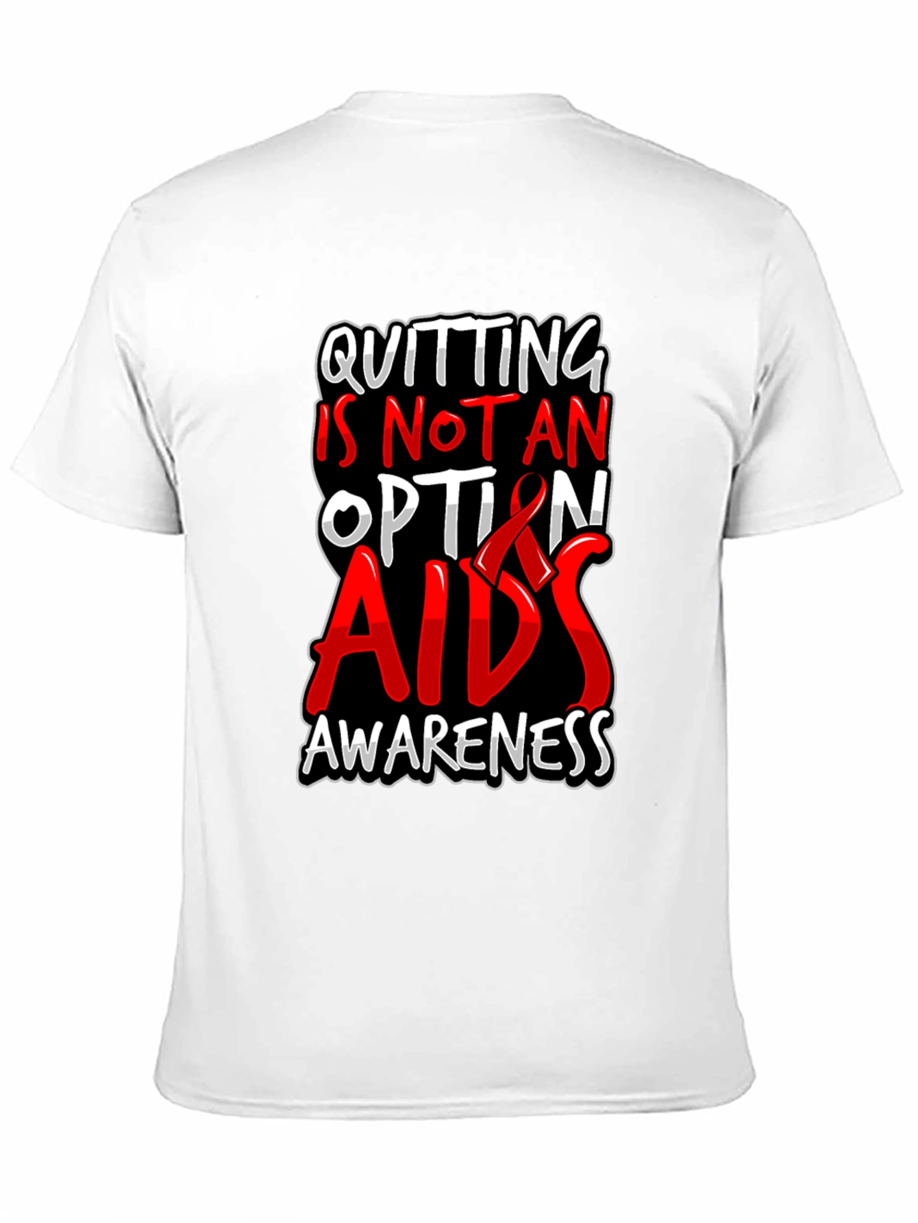 AIDS Awareness Graphic Tee - Quitting Is Not An Option