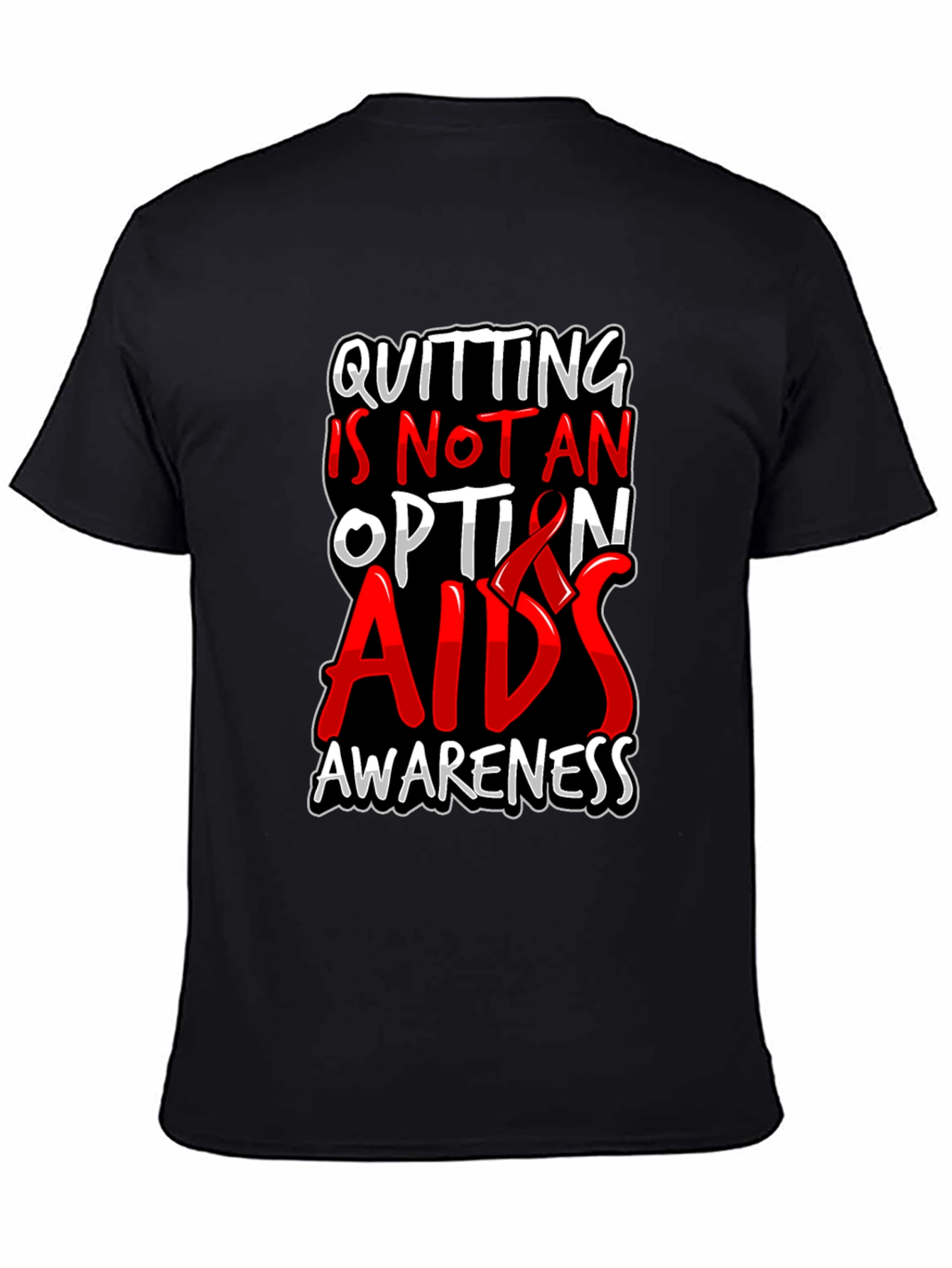AIDS Awareness Graphic Tee - Quitting Is Not An Option