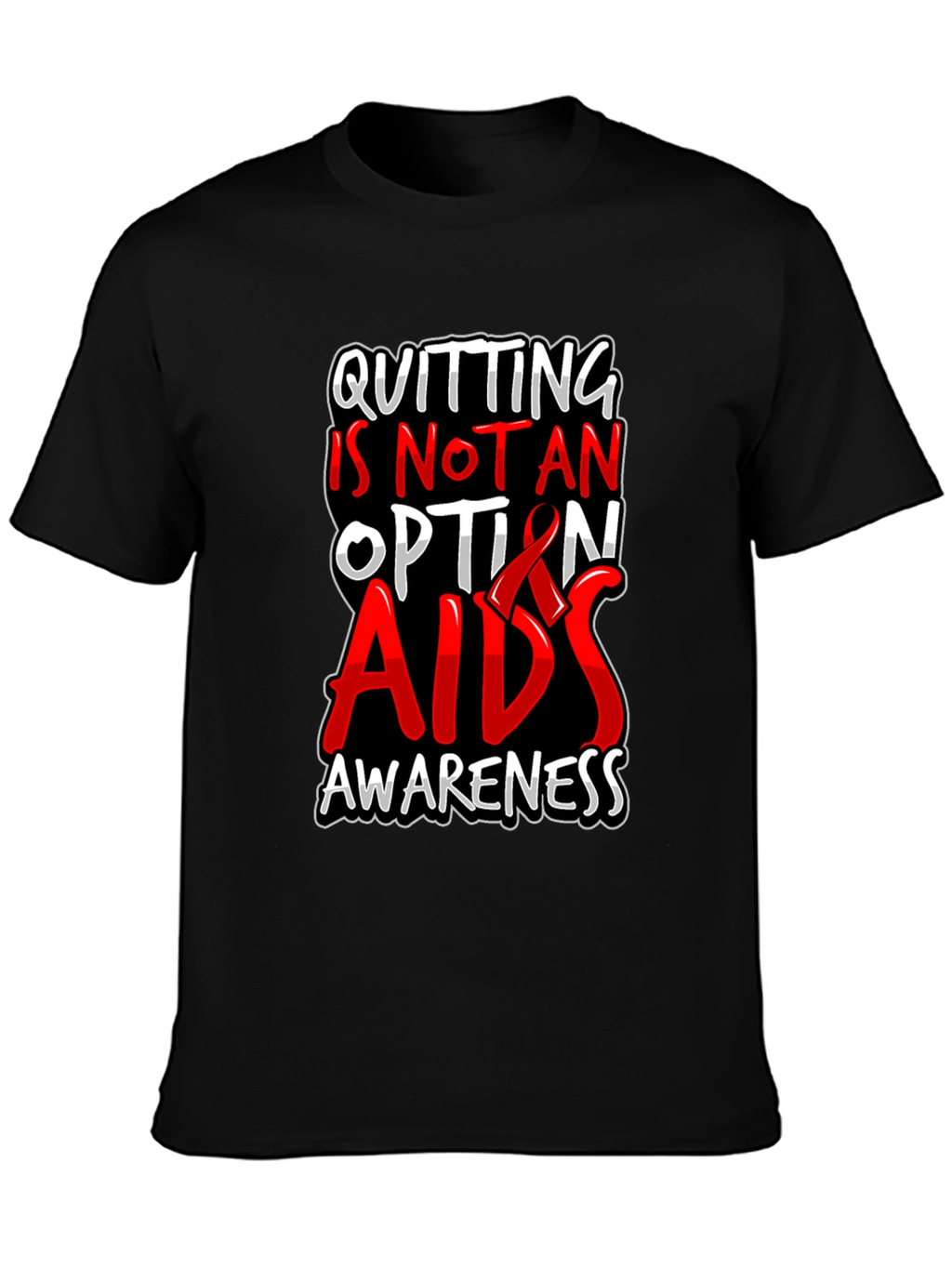 AIDS Awareness Graphic Tee - Quitting Is Not An Option