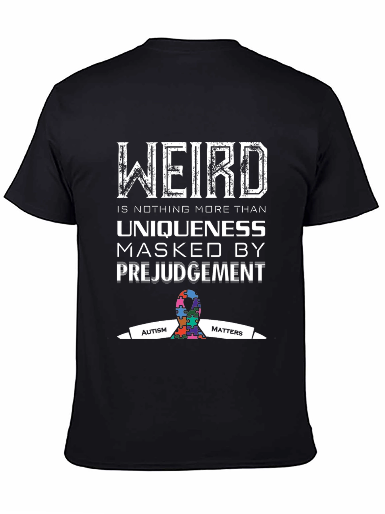 Autism Awareness T-Shirt - Weird is Uniqueness