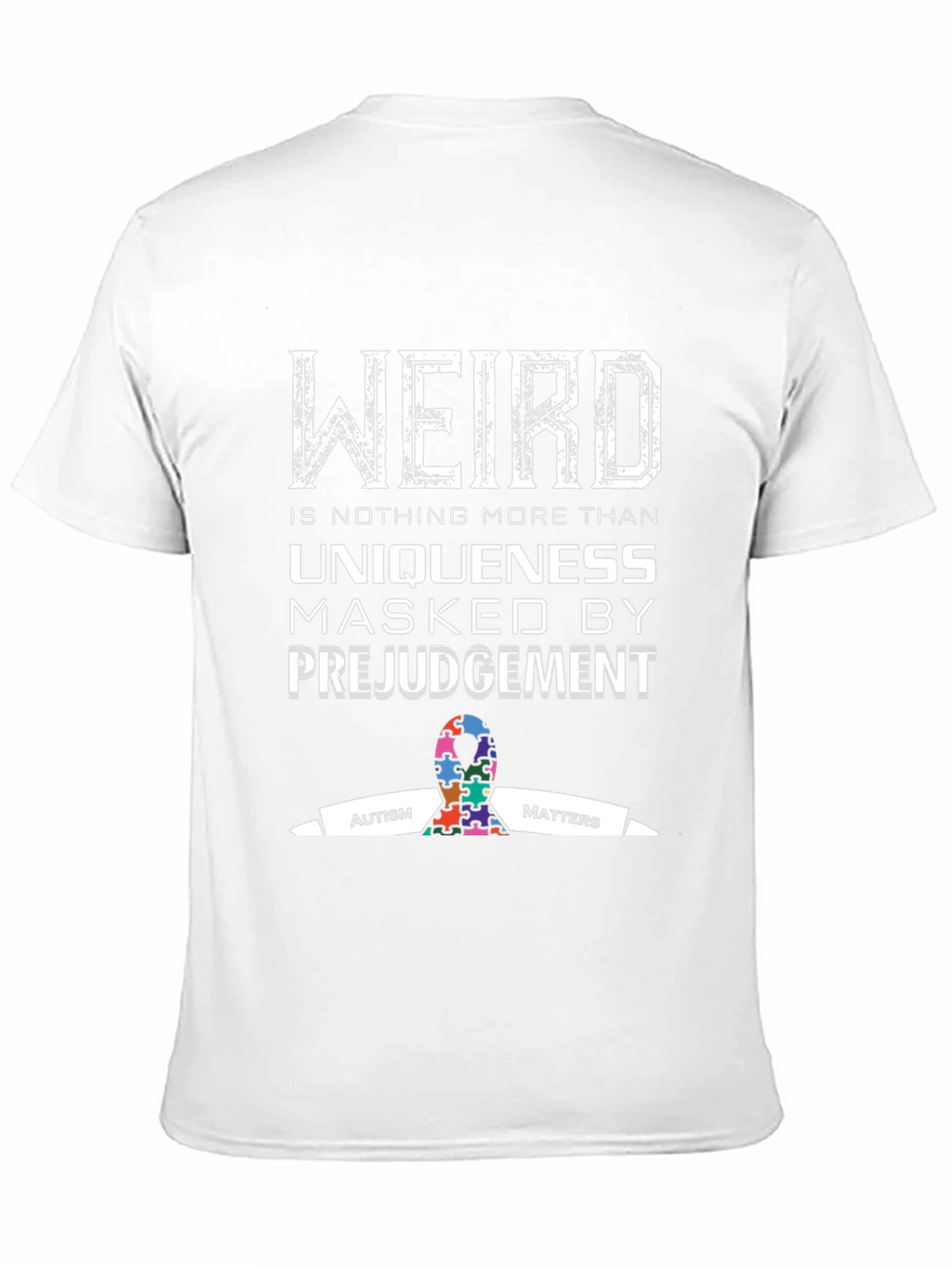 Autism Awareness T-Shirt - Weird is Uniqueness
