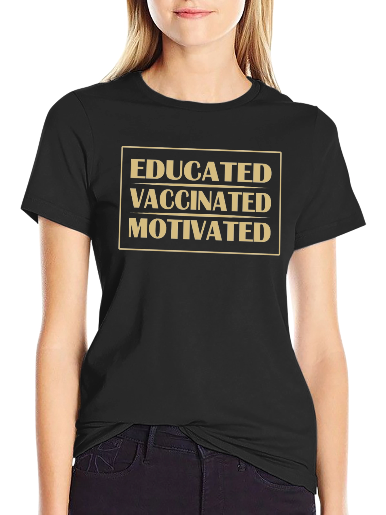 Educated Vaccinated Motivated T-Shirt
