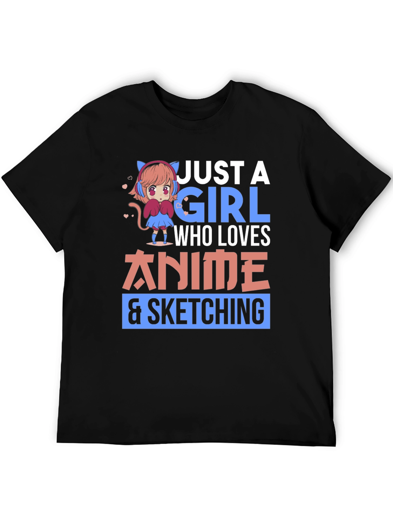 Anime Lover T-Shirt - Just A Girl Who Loves Anime & Sketching
