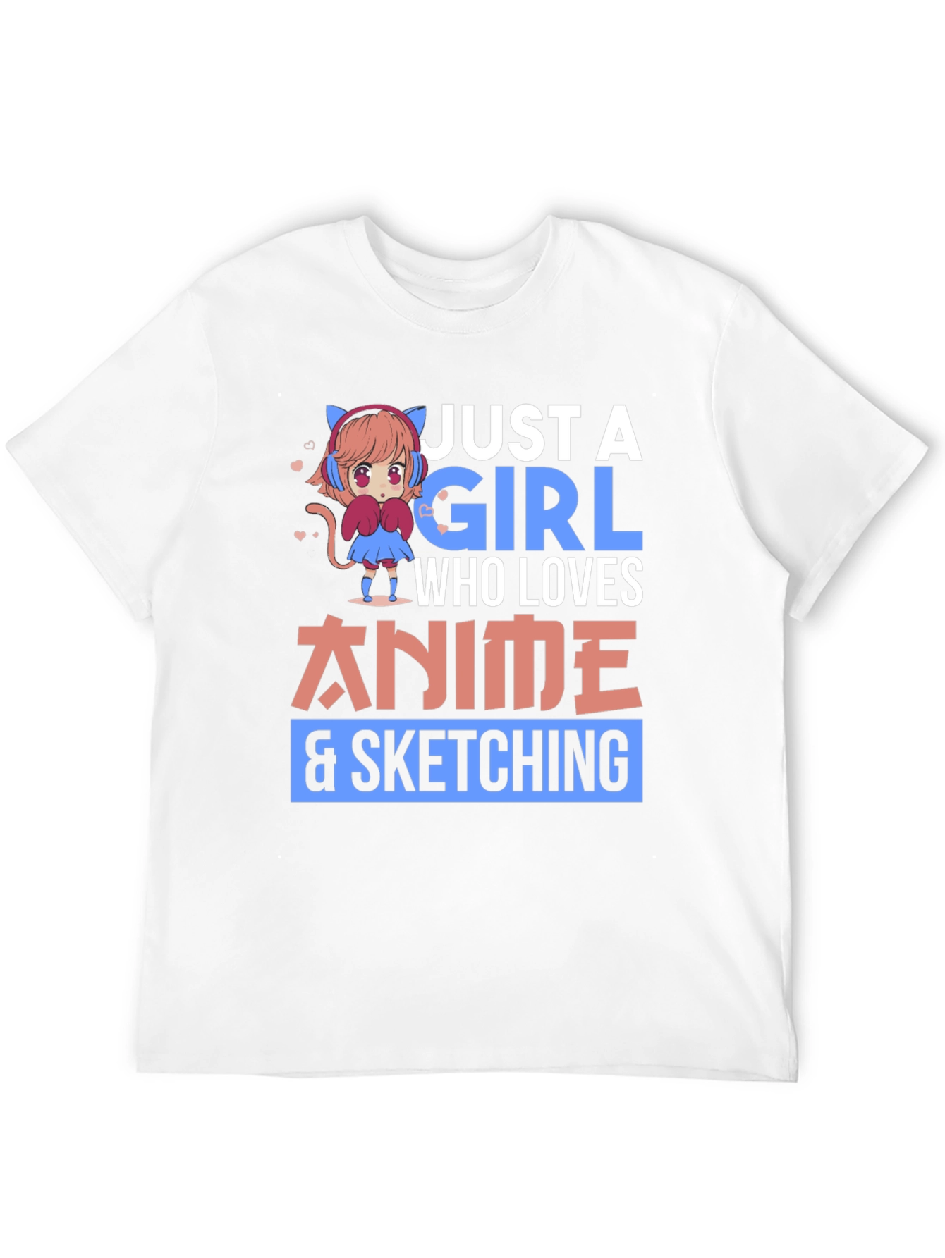 Anime Lover T-Shirt - Just A Girl Who Loves Anime & Sketching