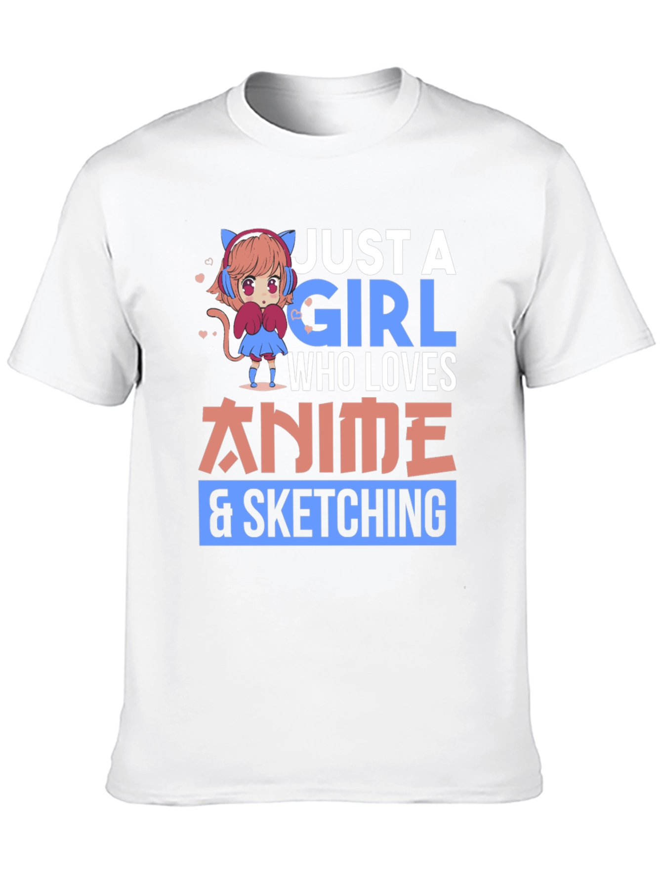 Anime Lover T-Shirt - Just A Girl Who Loves Anime & Sketching