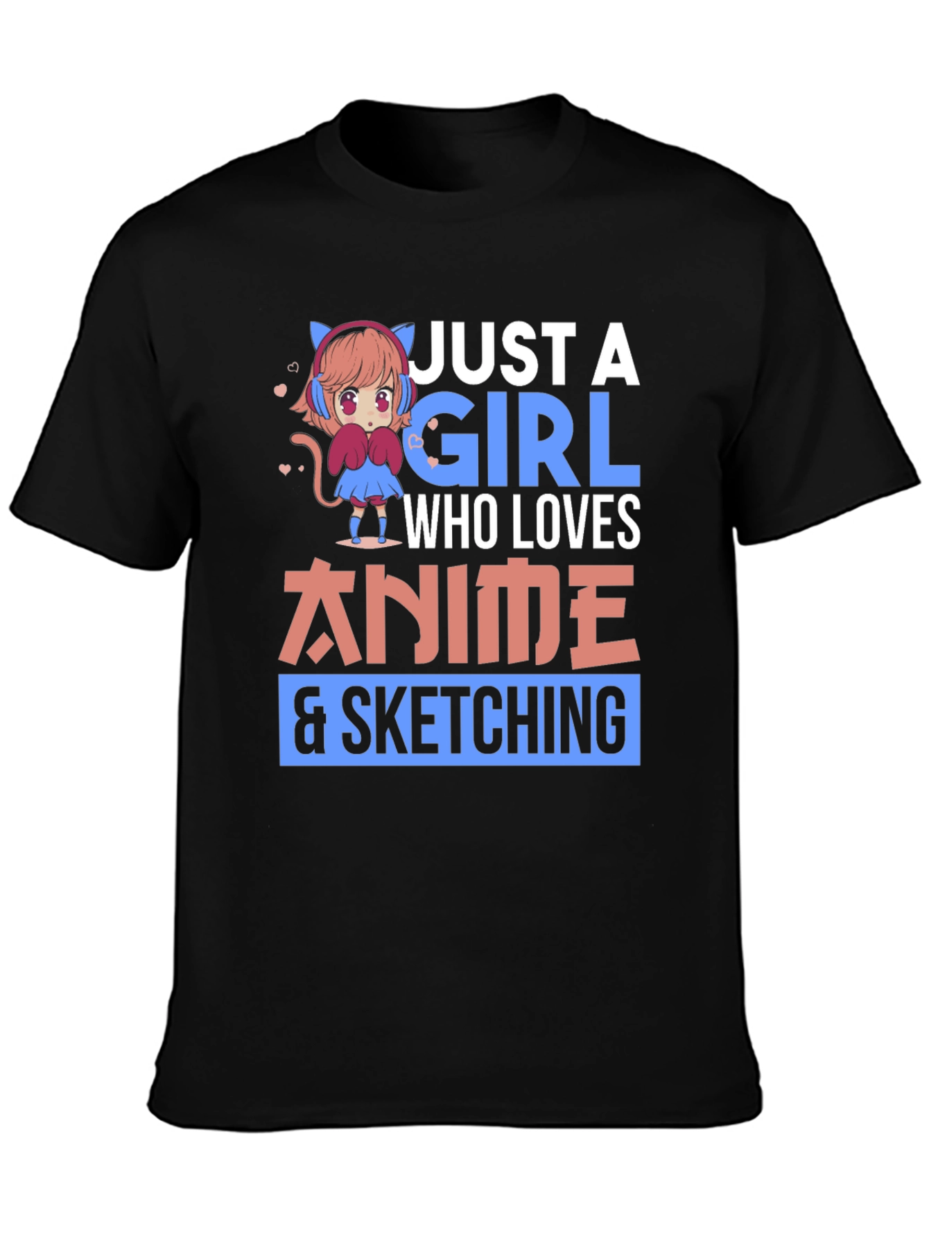 Anime Lover T-Shirt - Just A Girl Who Loves Anime & Sketching