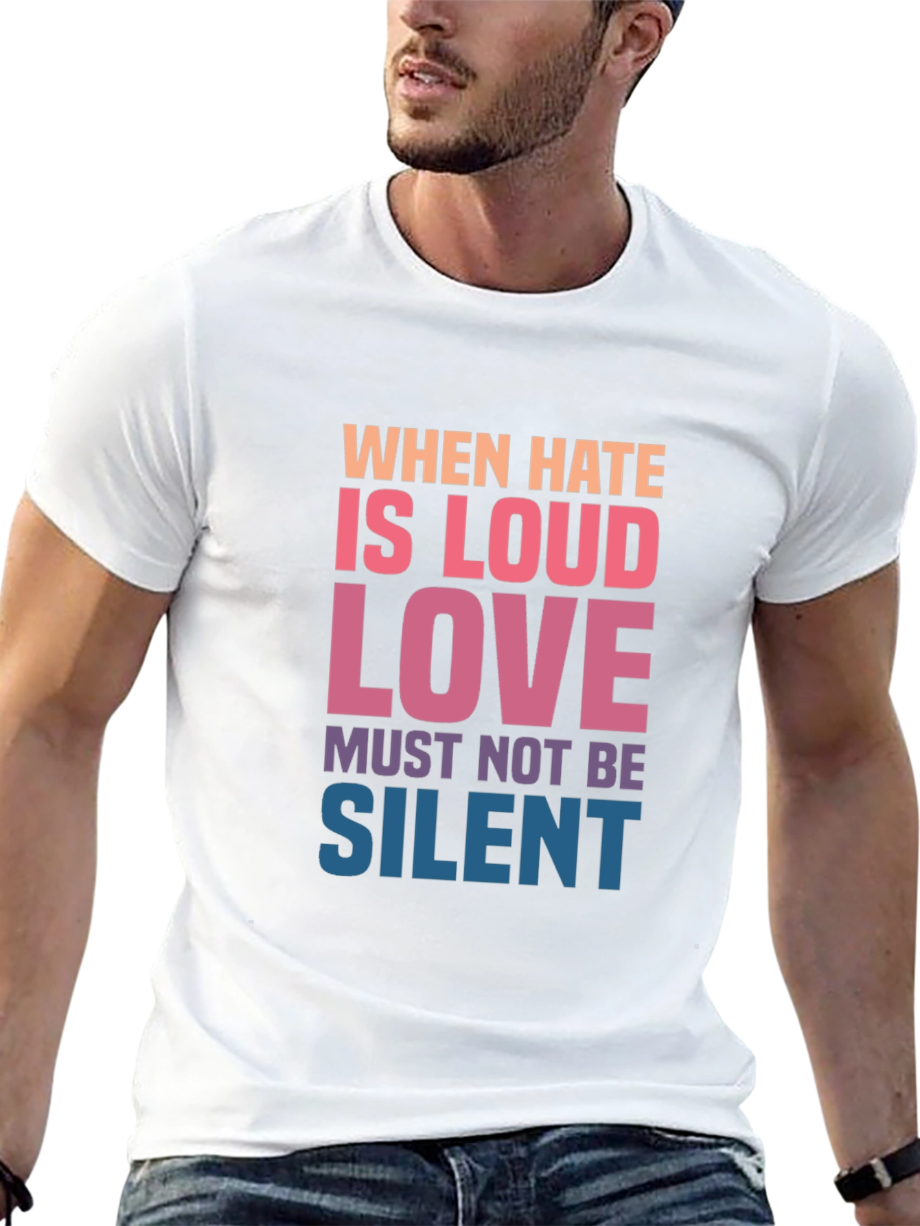 When Hate is Loud Love Must Not Be Silent Graphic Tee