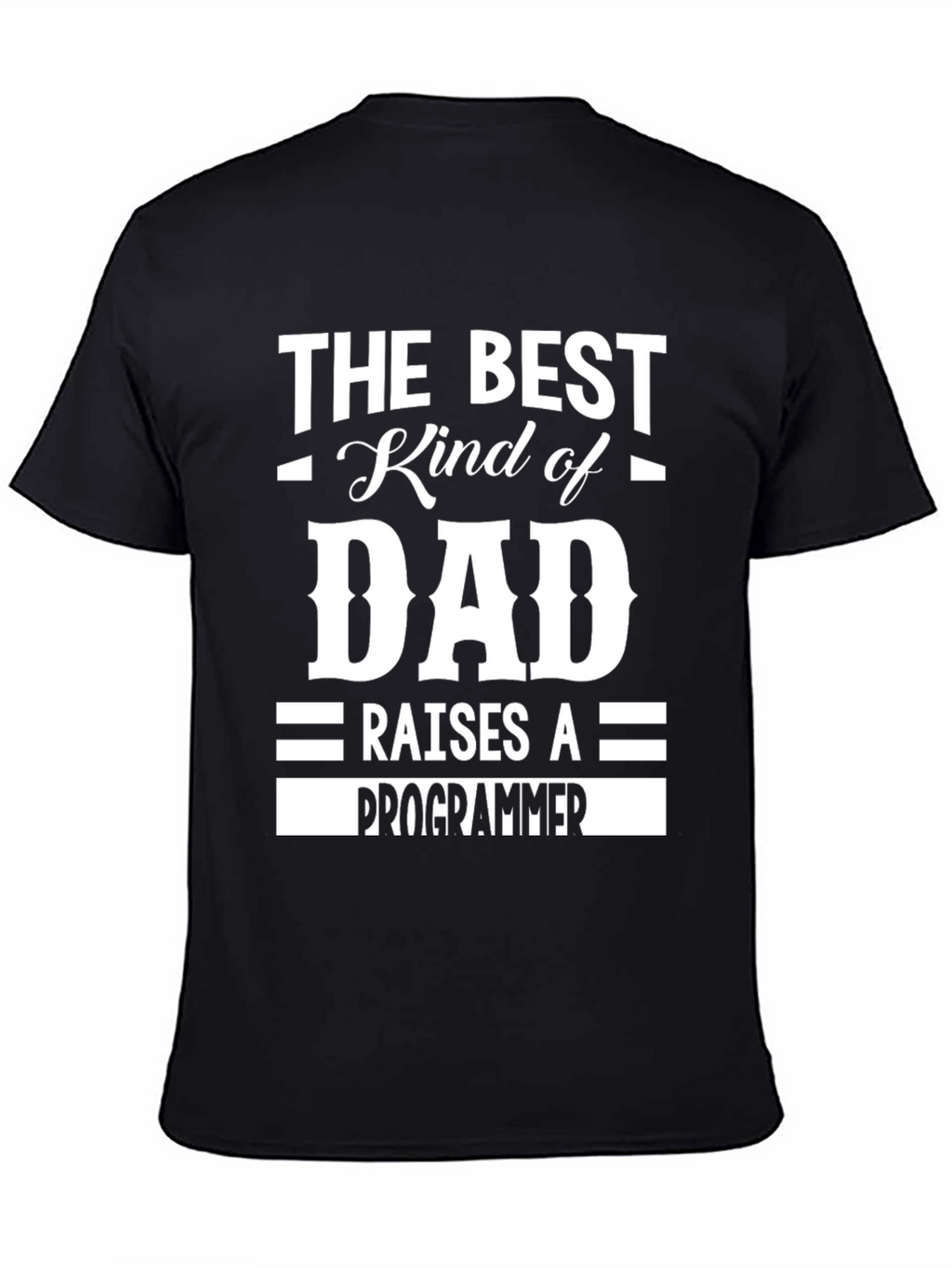 Best Dad Raises a Programmer T-Shirt