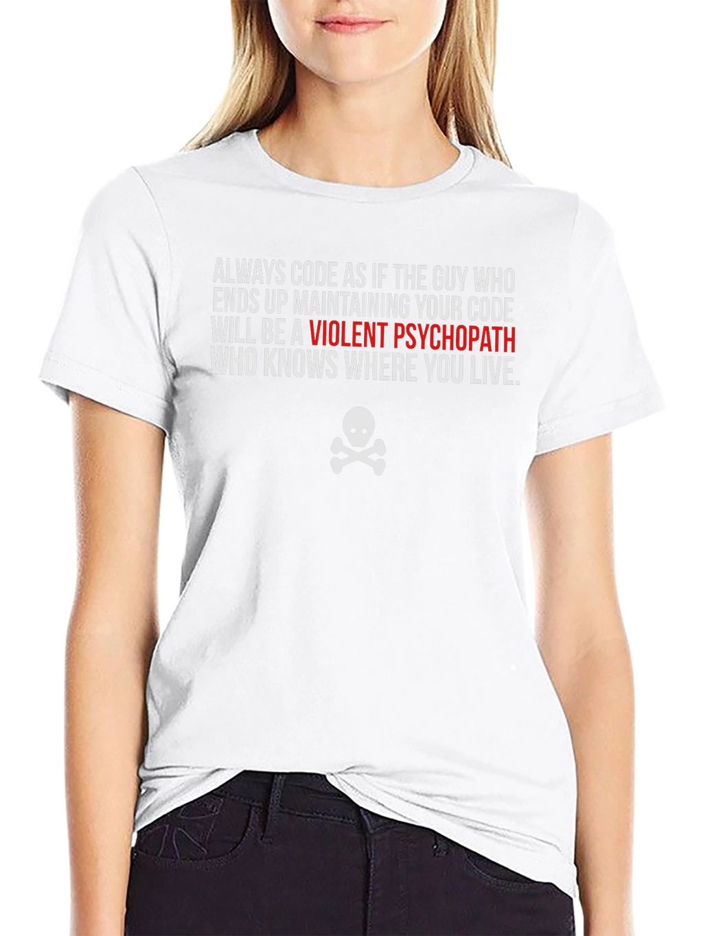 Code Humor T-Shirt: Violent Psychopath Developer