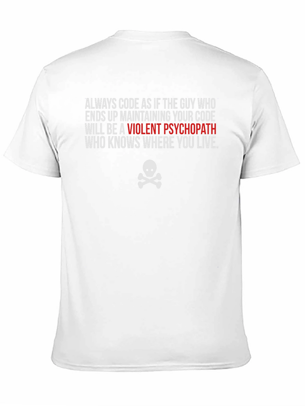 Code Humor T-Shirt: Violent Psychopath Developer