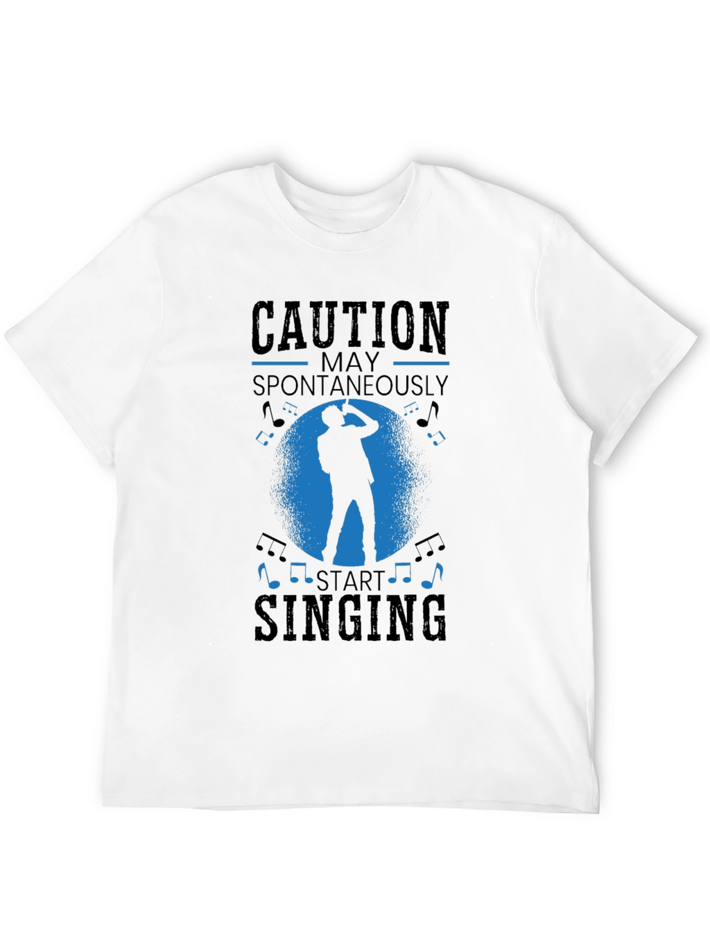 Caution May Spontaneously Start Singing Black T-Shirt