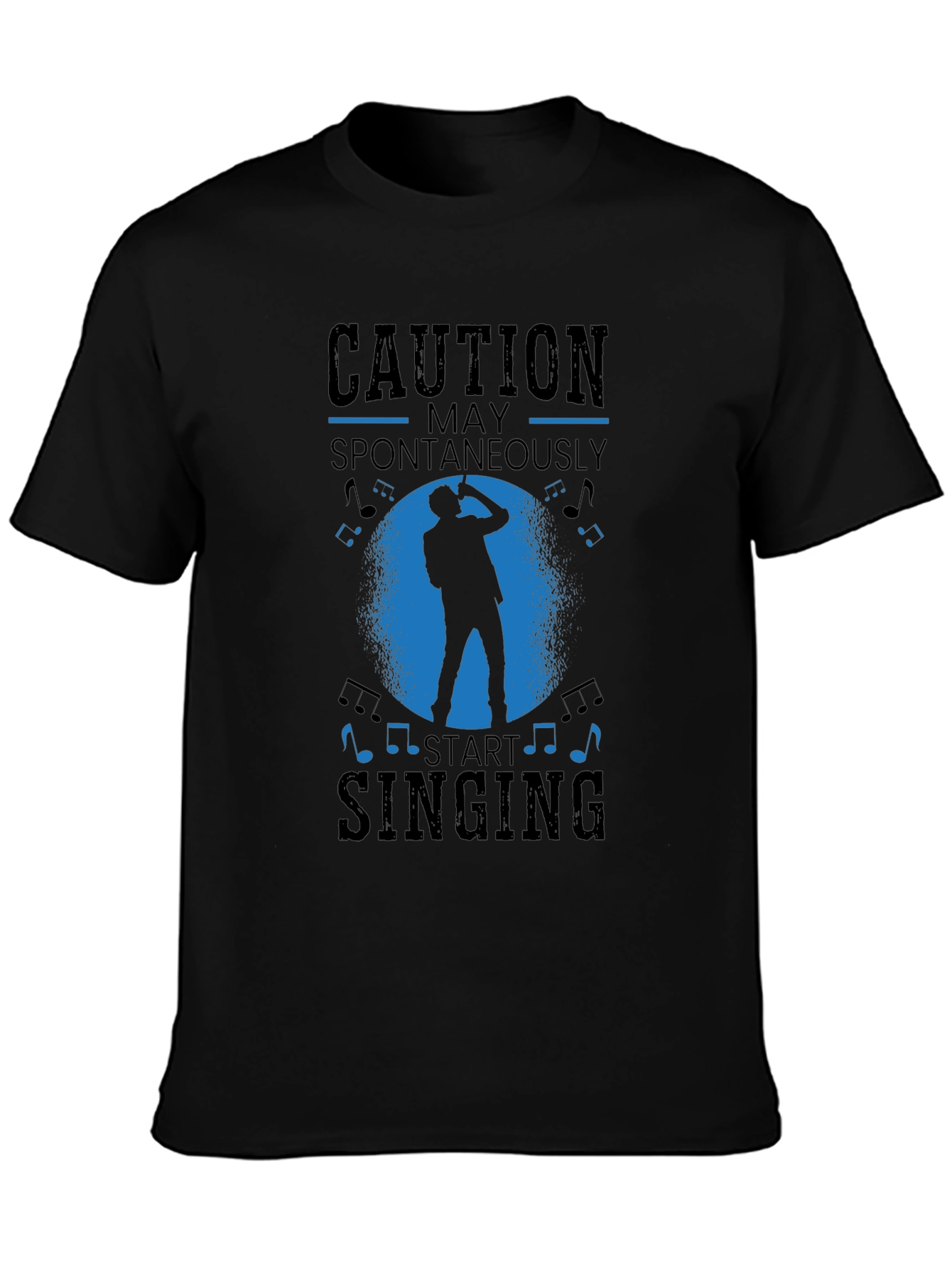 Caution May Spontaneously Start Singing Black T-Shirt