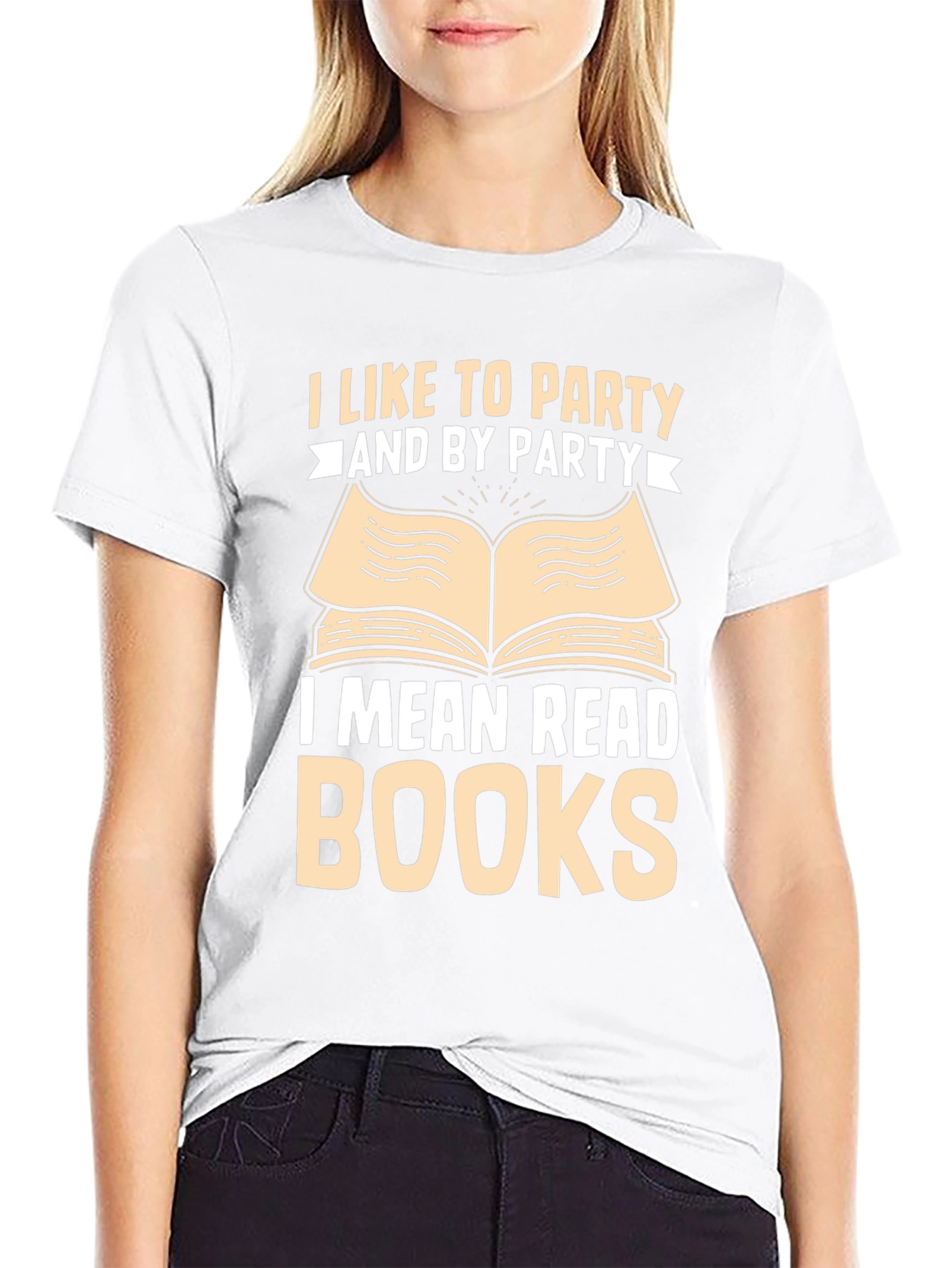 Book Lover T-Shirt: I Like To Party and By Party I Mean Read Books