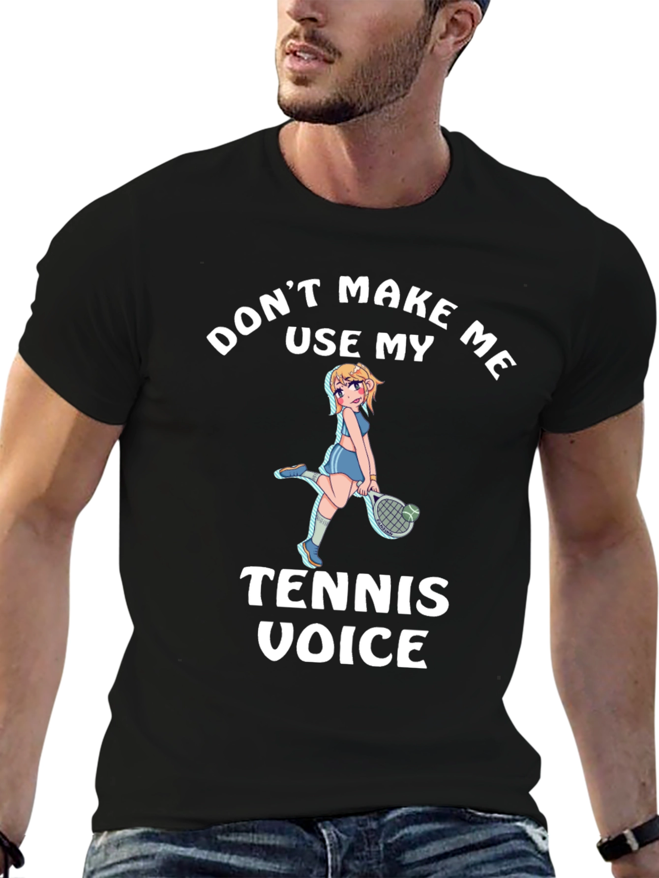 Dont Make Me Use My Tennis Voice T-Shirt