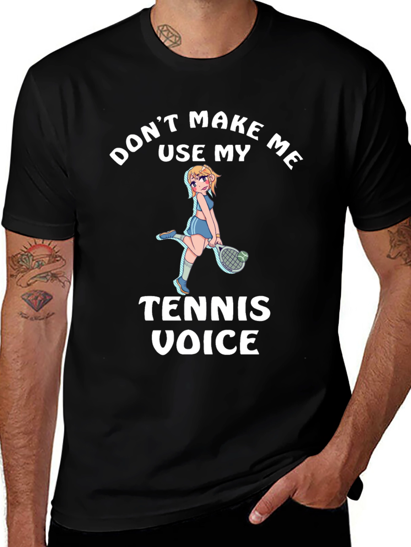 Dont Make Me Use My Tennis Voice T-Shirt
