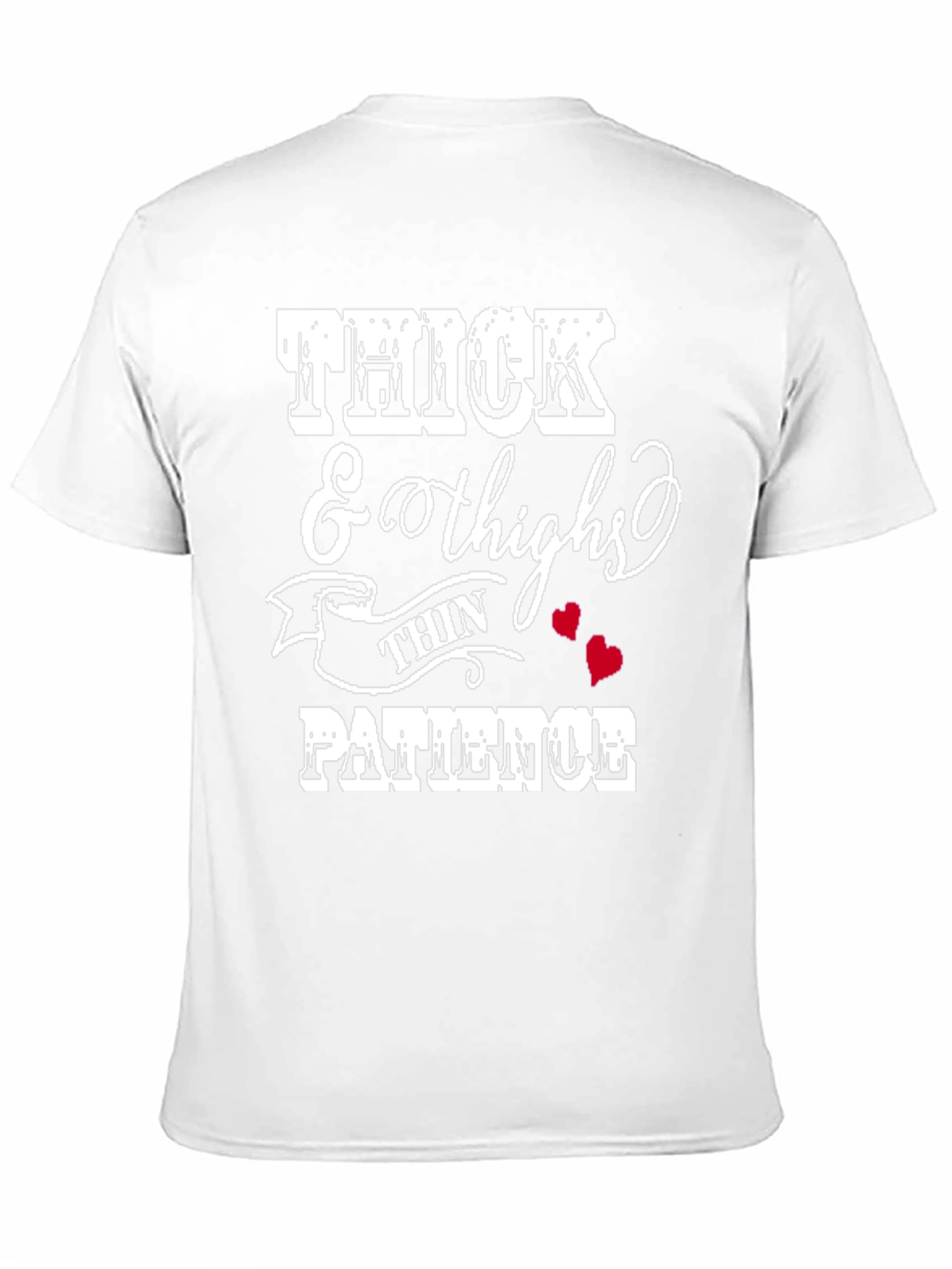 Thick Thighs Thin Patience Graphic Tee
